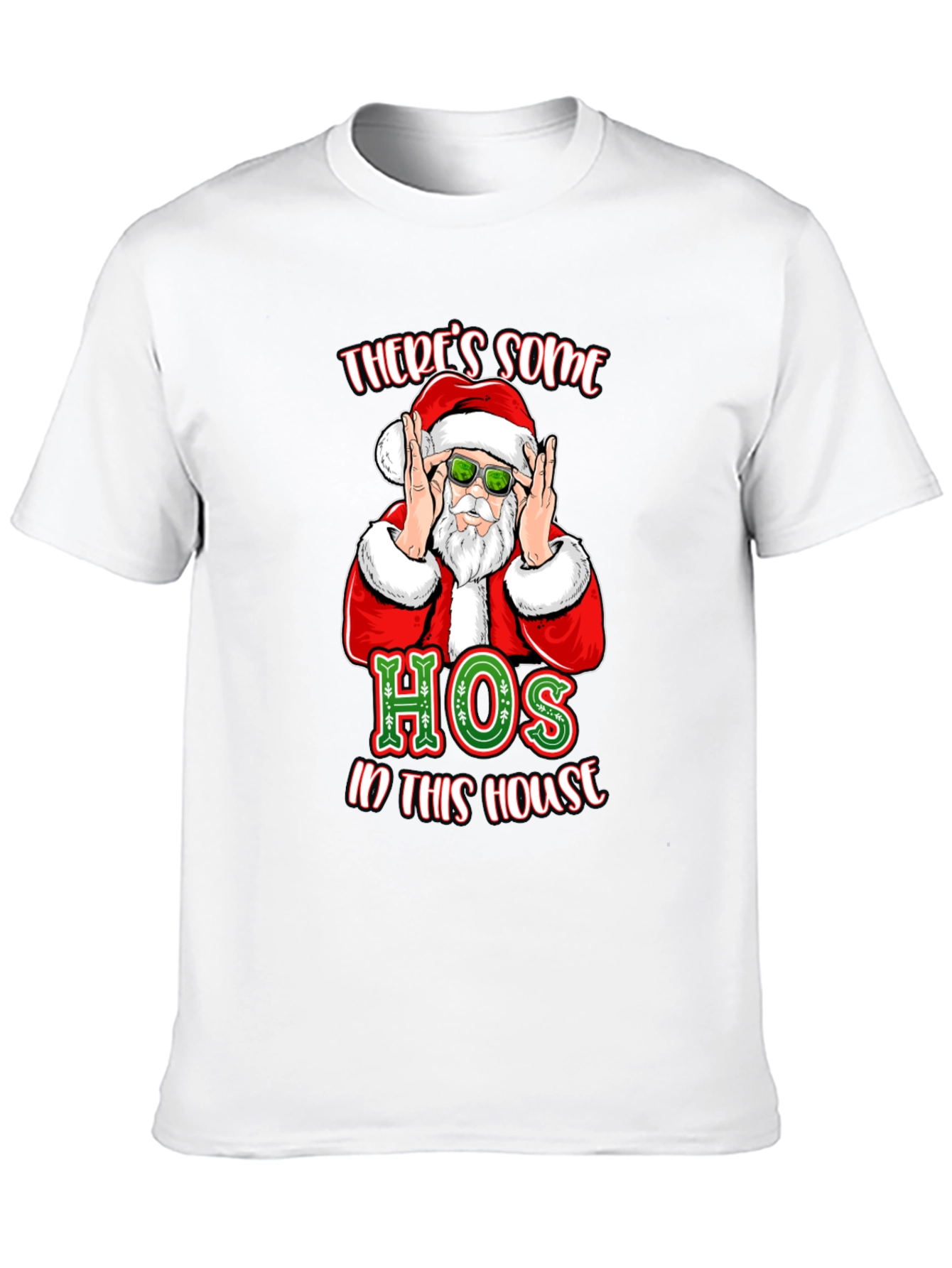 Theres Some Hos in This House Santa T-Shirt