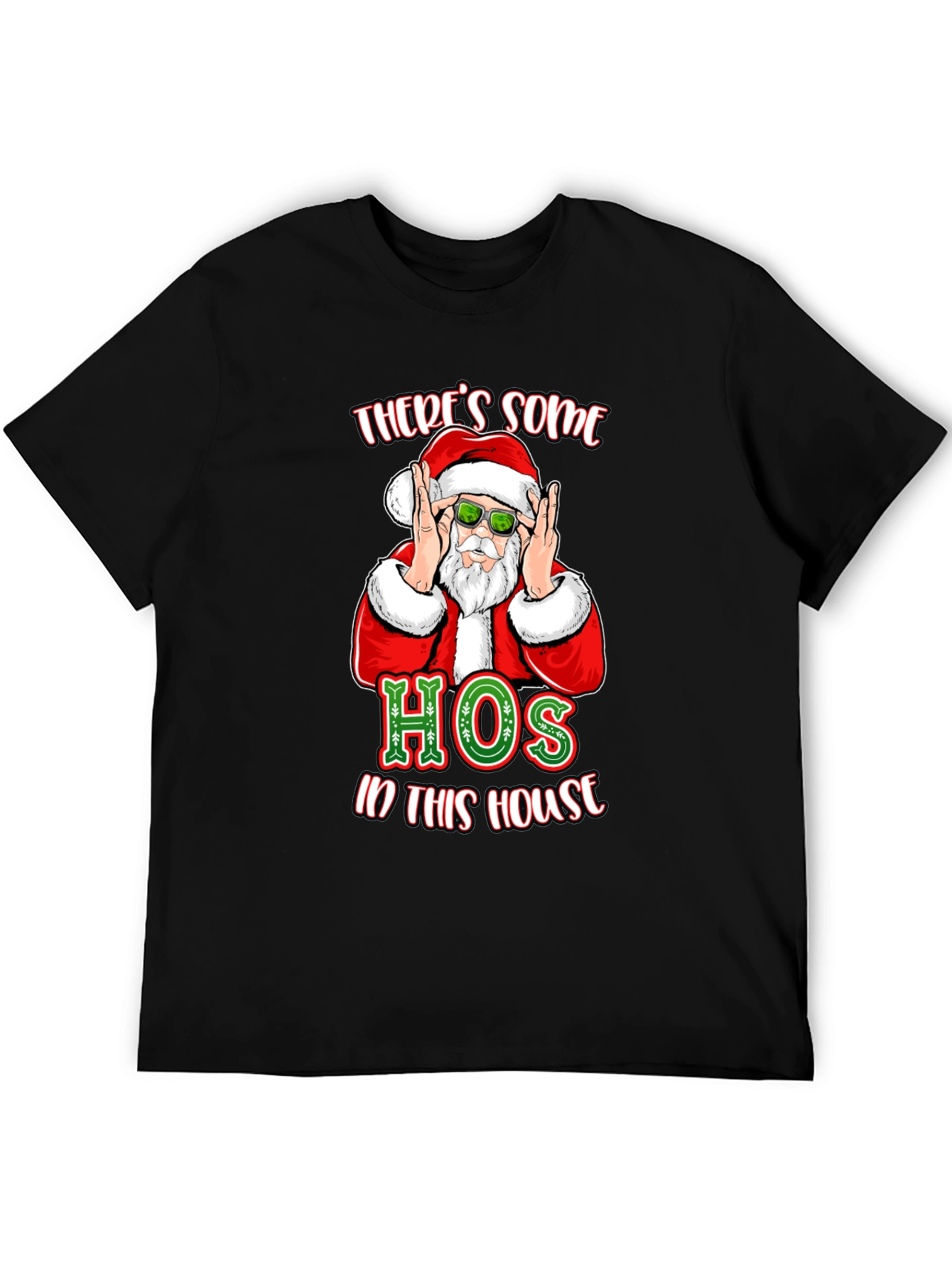 Theres Some Hos in This House Santa T-Shirt