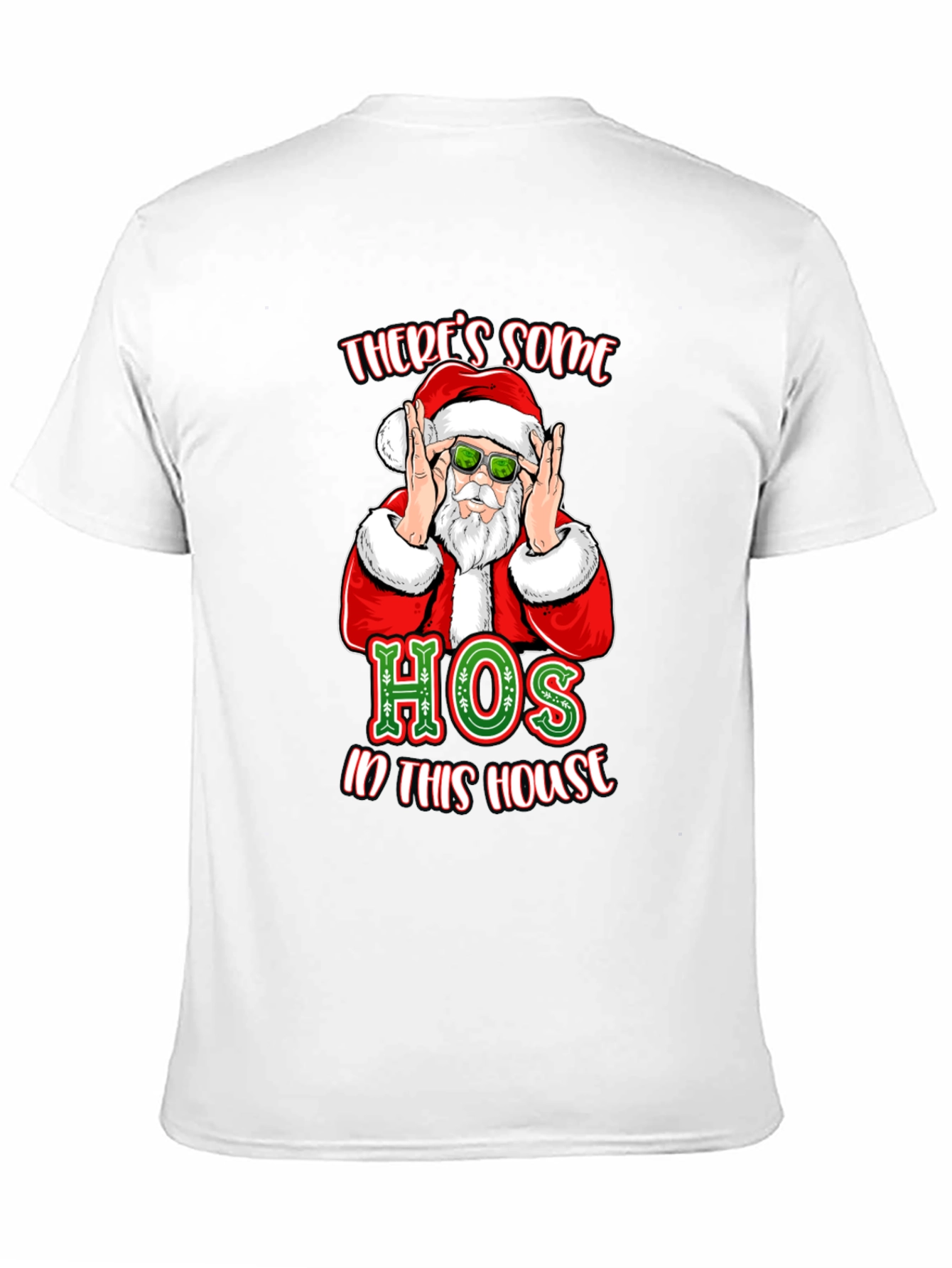Theres Some Hos in This House Santa T-Shirt