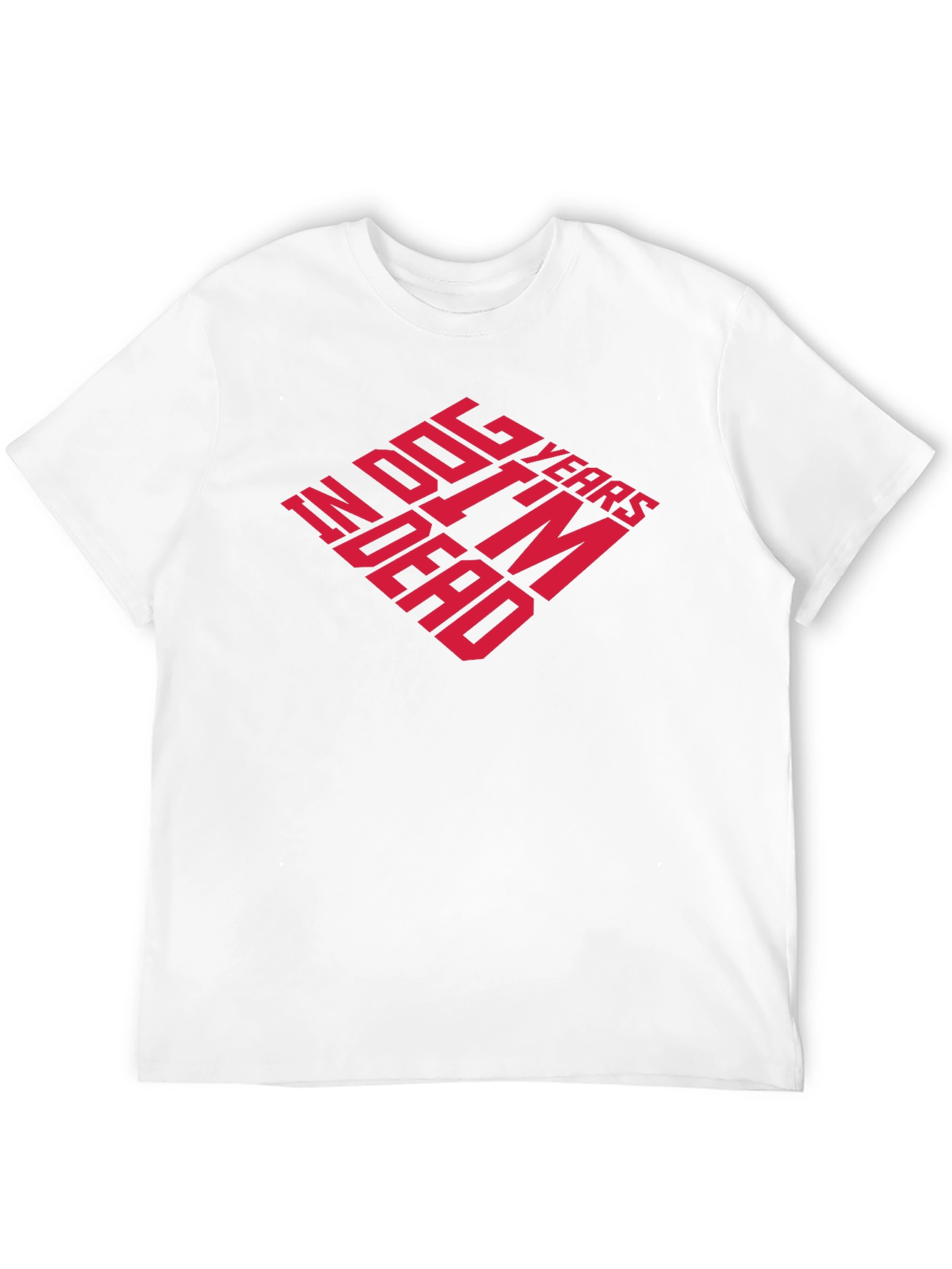 Dog Years Im Dead Funny Graphic T-Shirt