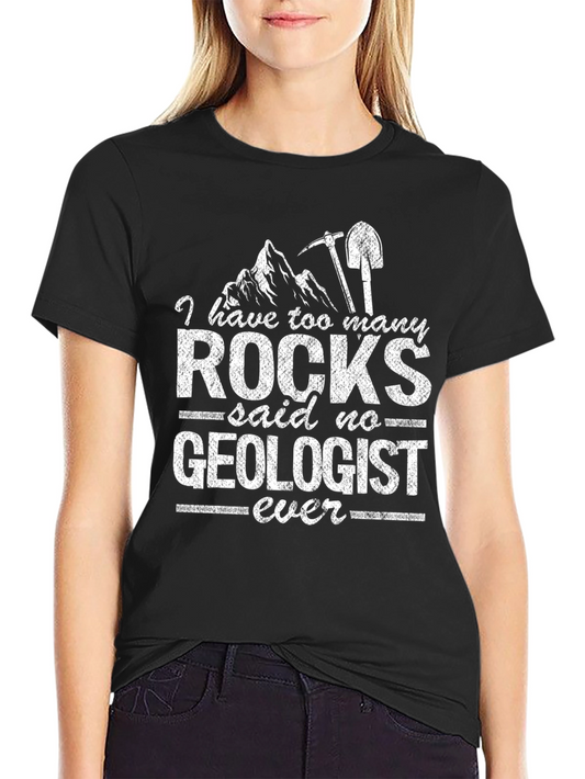 Geologist Rock Collector Funny T-Shirt