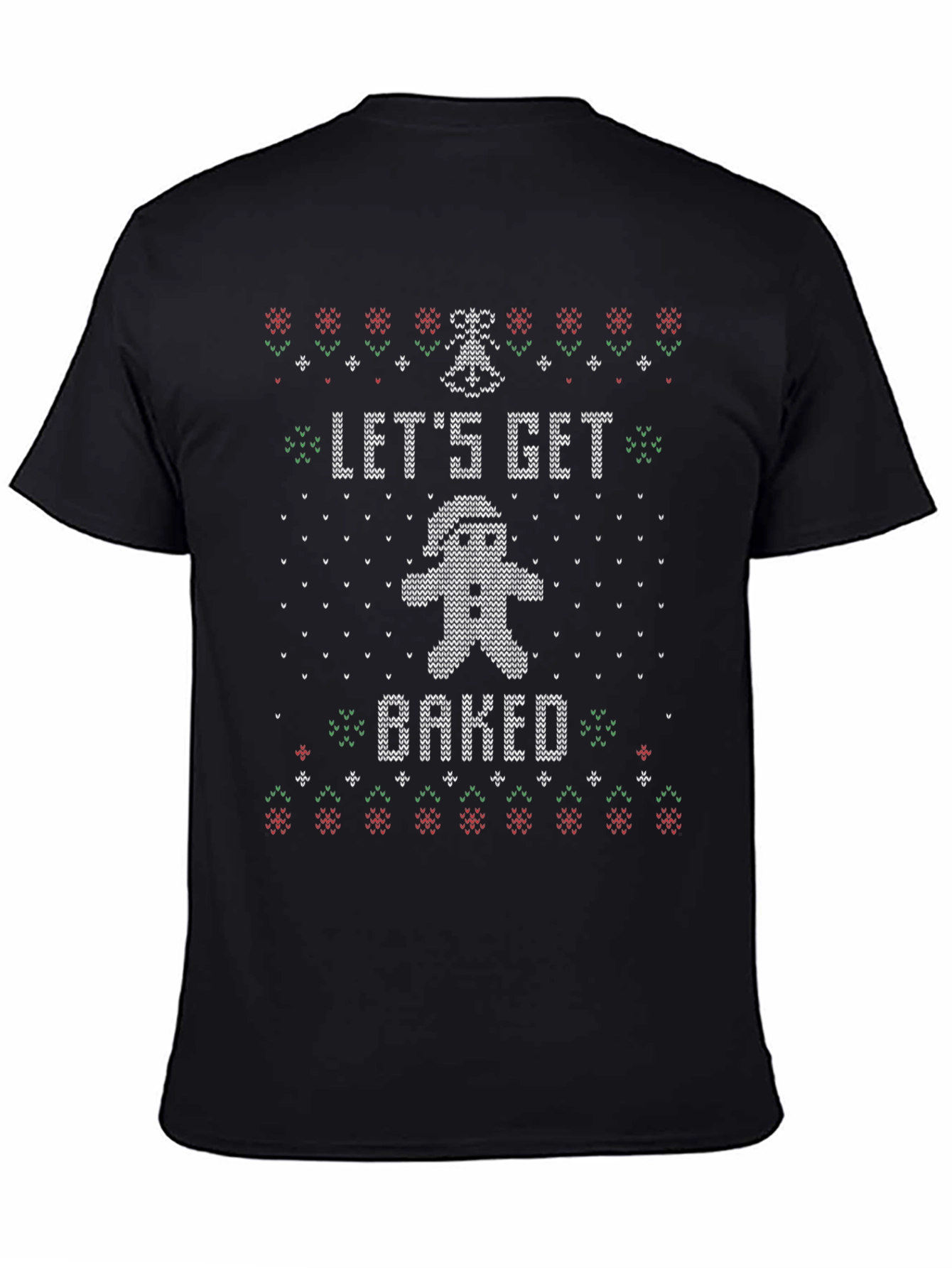 Lets Get Baked Ugly Christmas Sweater T-Shirt