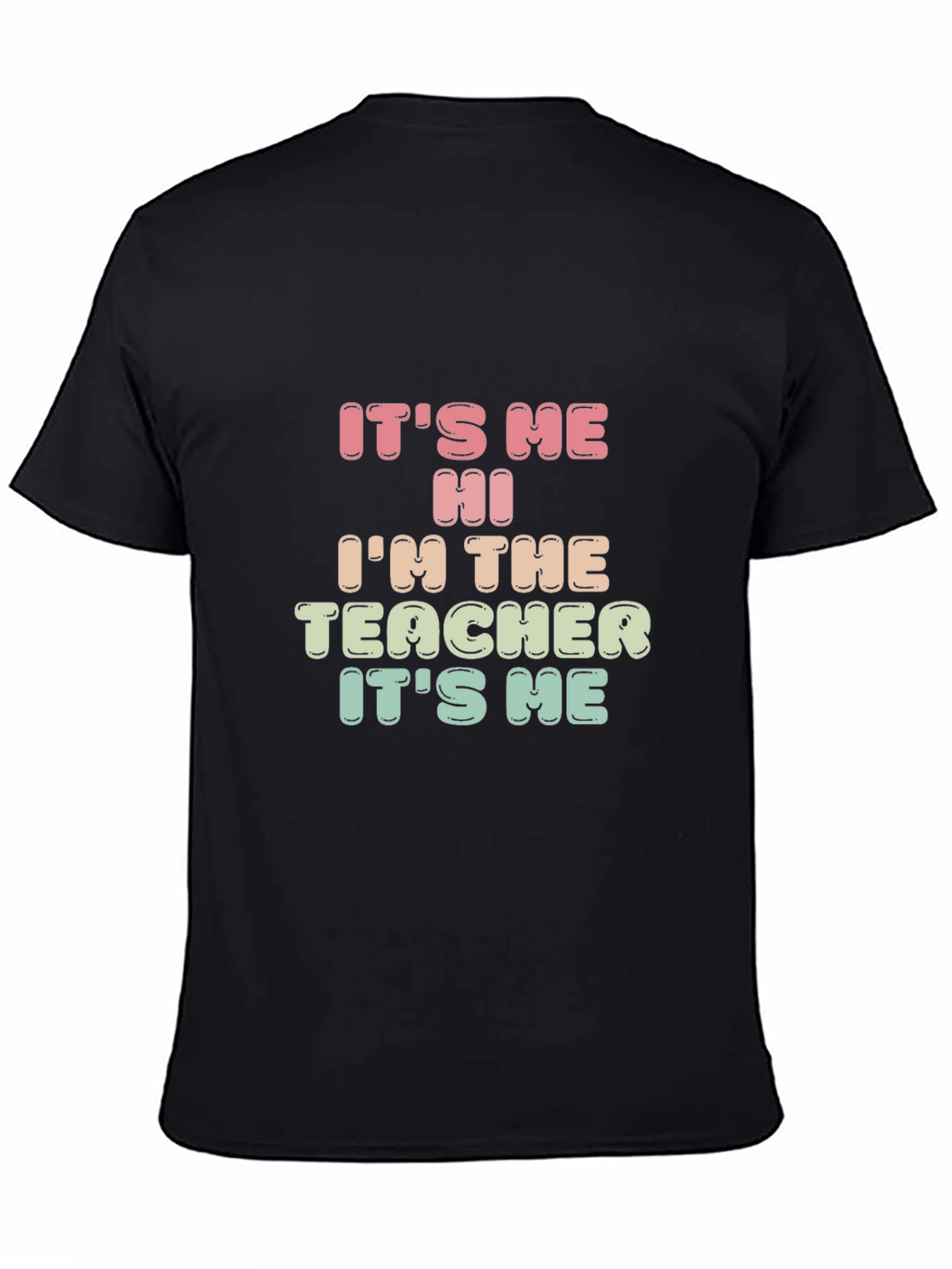 Its Me Teacher T-Shirt - Teacher Appreciation