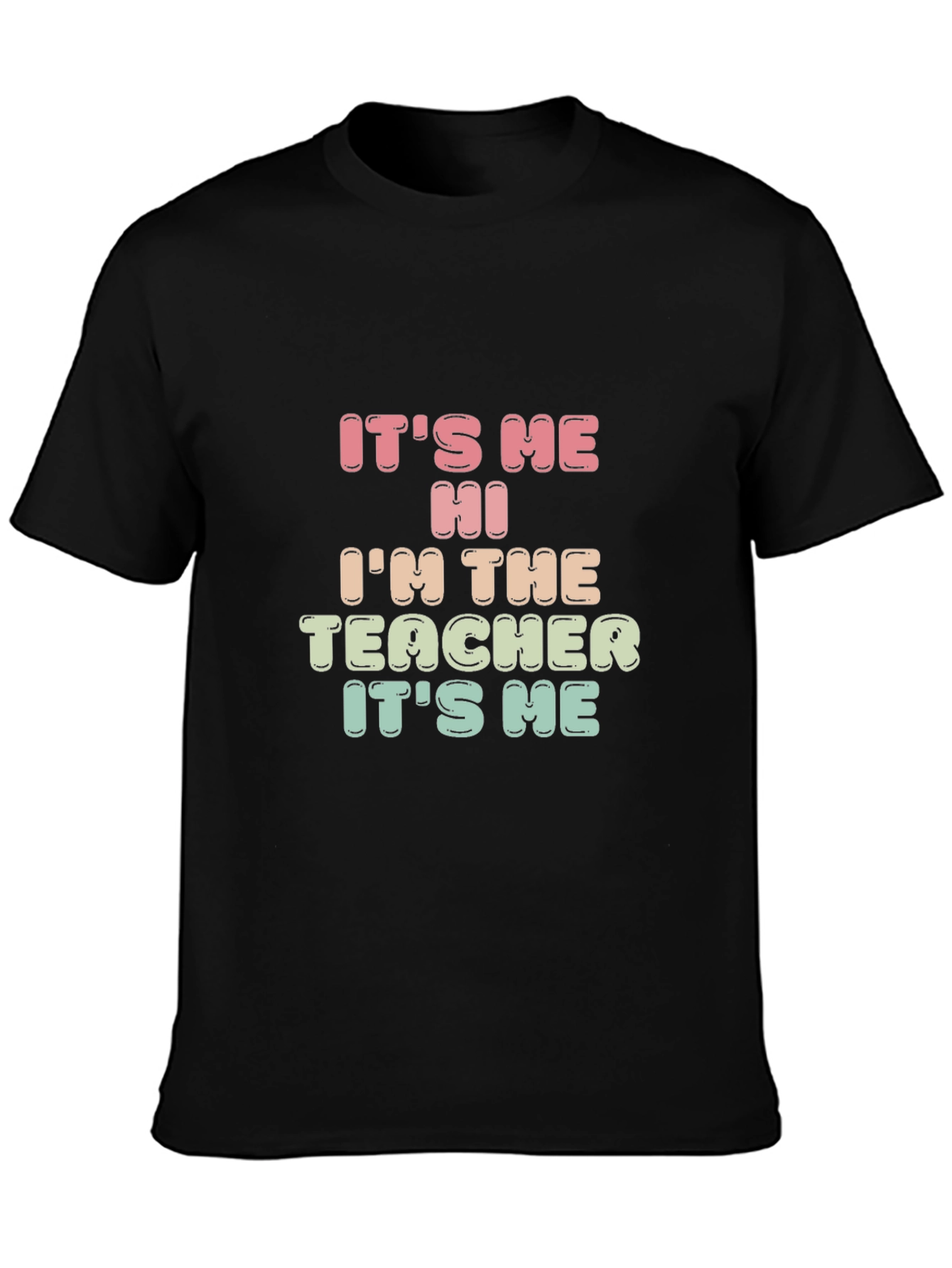 Its Me Teacher T-Shirt - Teacher Appreciation