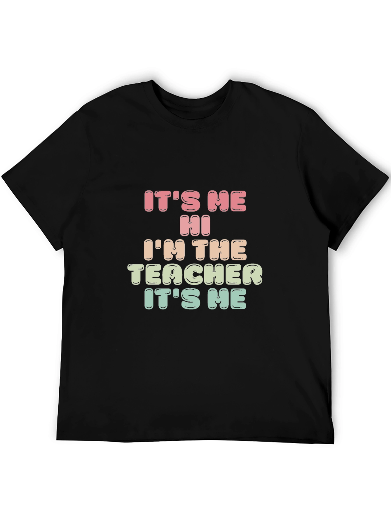 Its Me Teacher T-Shirt - Teacher Appreciation