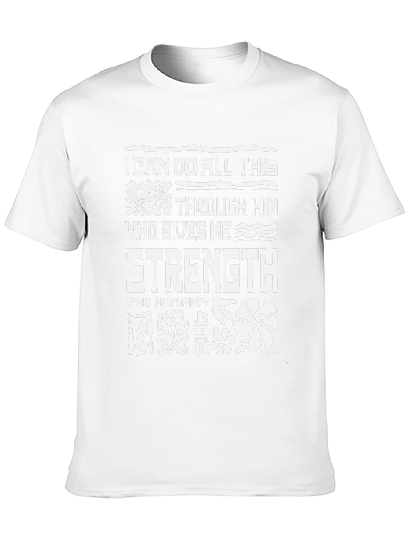 I Can Do All Things Through Him T-Shirt
