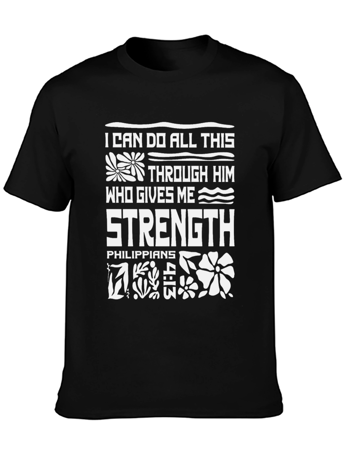 I Can Do All Things Through Him T-Shirt