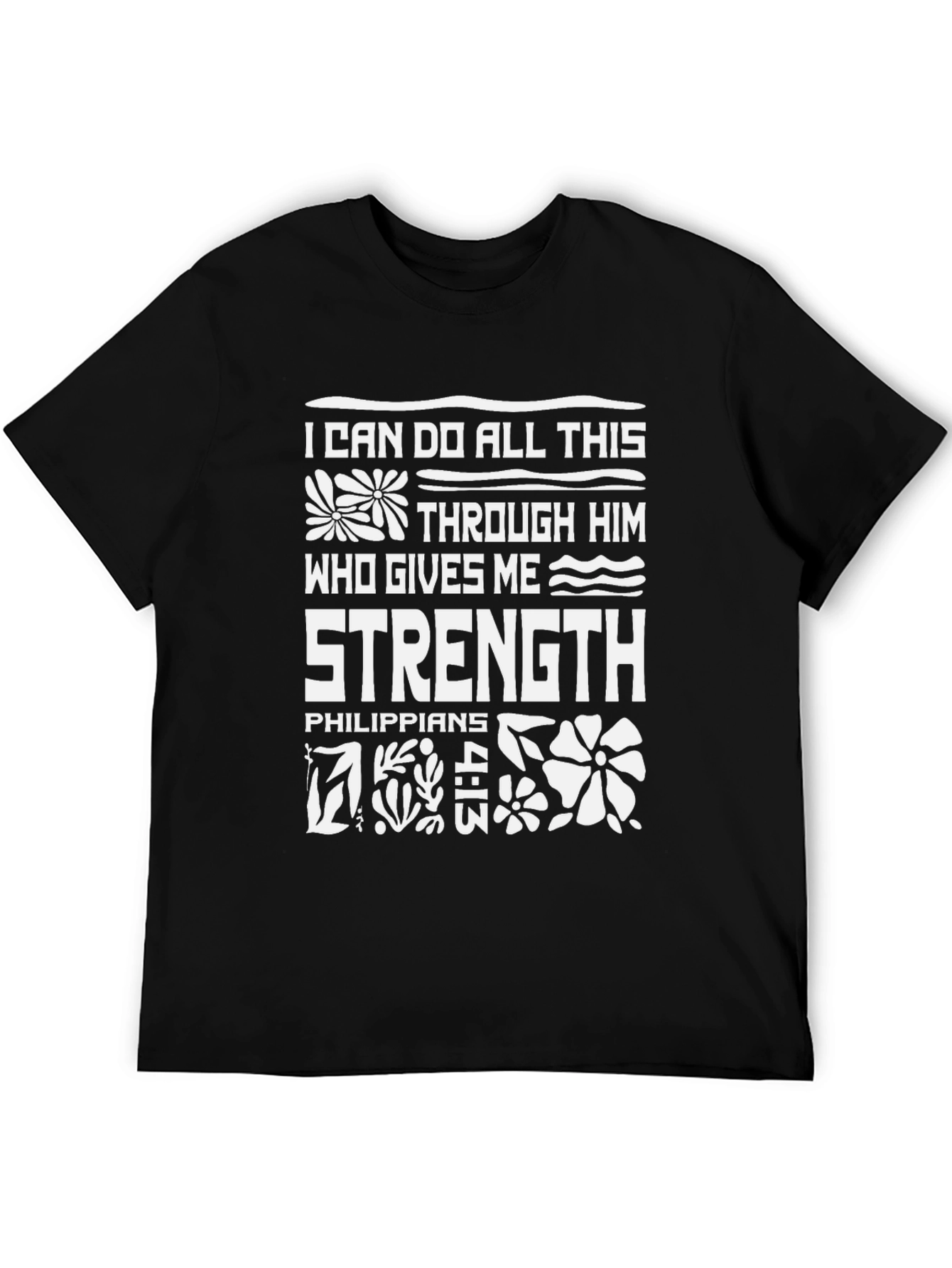 I Can Do All Things Through Him T-Shirt