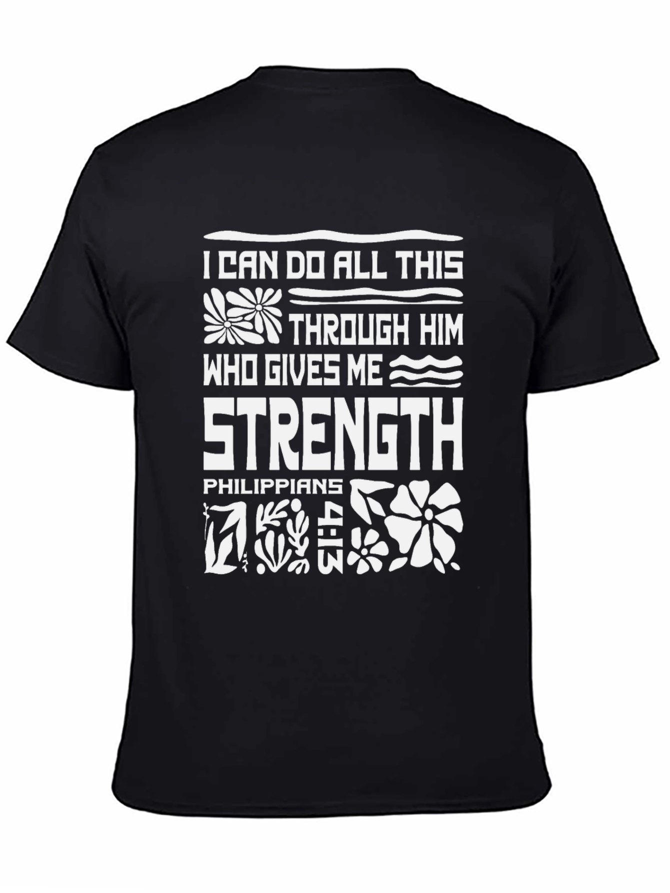 I Can Do All Things Through Him T-Shirt