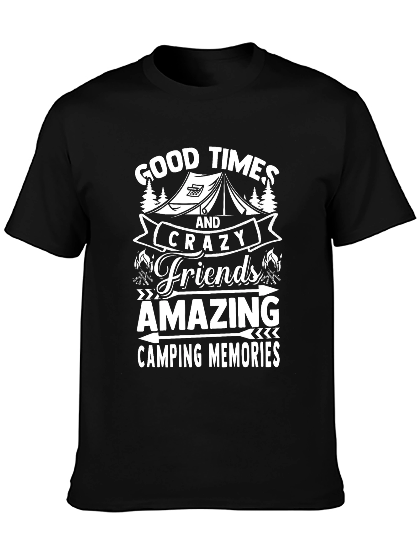 Camping Memories T-Shirt: Good Times Crazy Friends