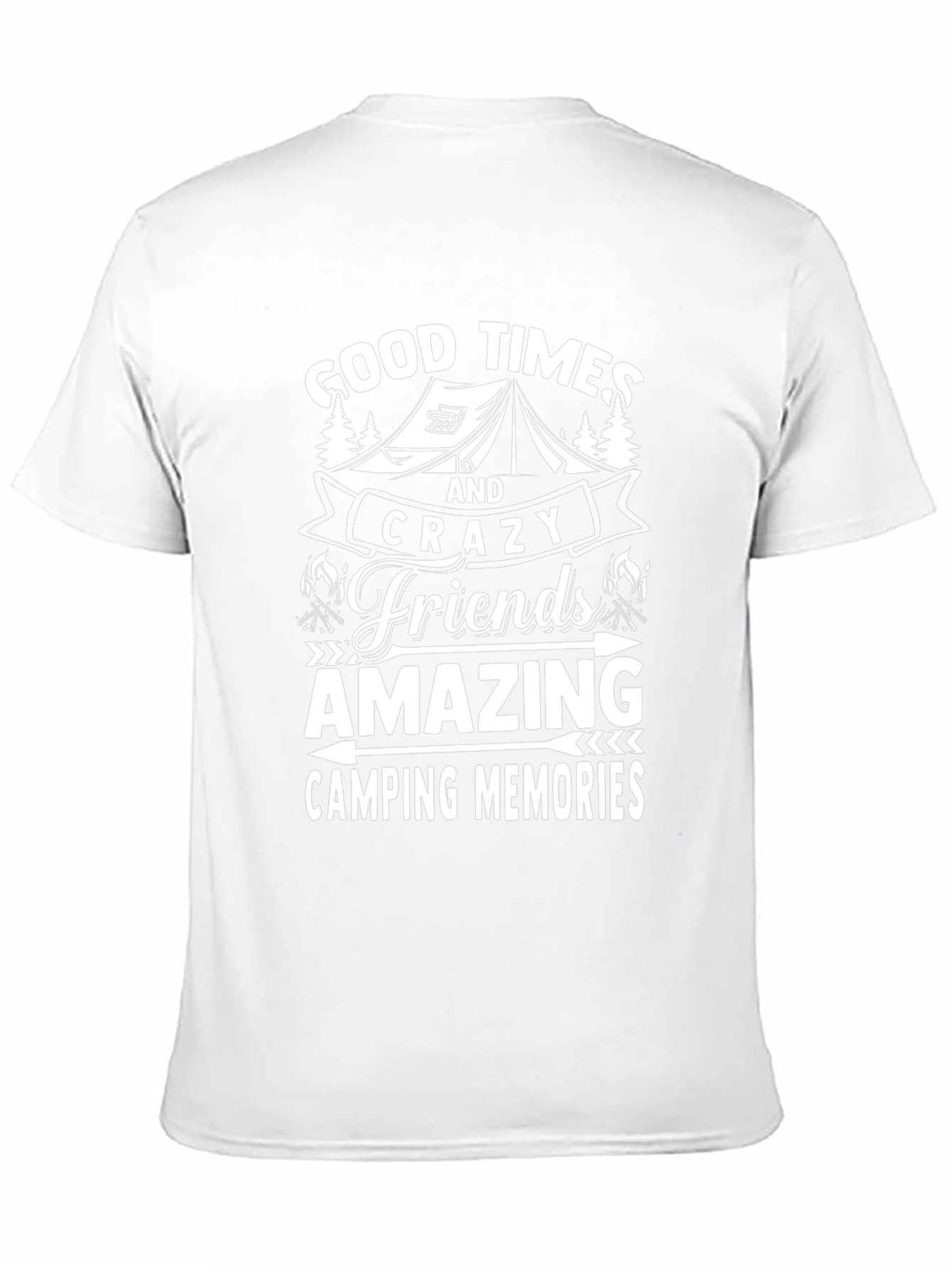 Camping Memories T-Shirt: Good Times Crazy Friends