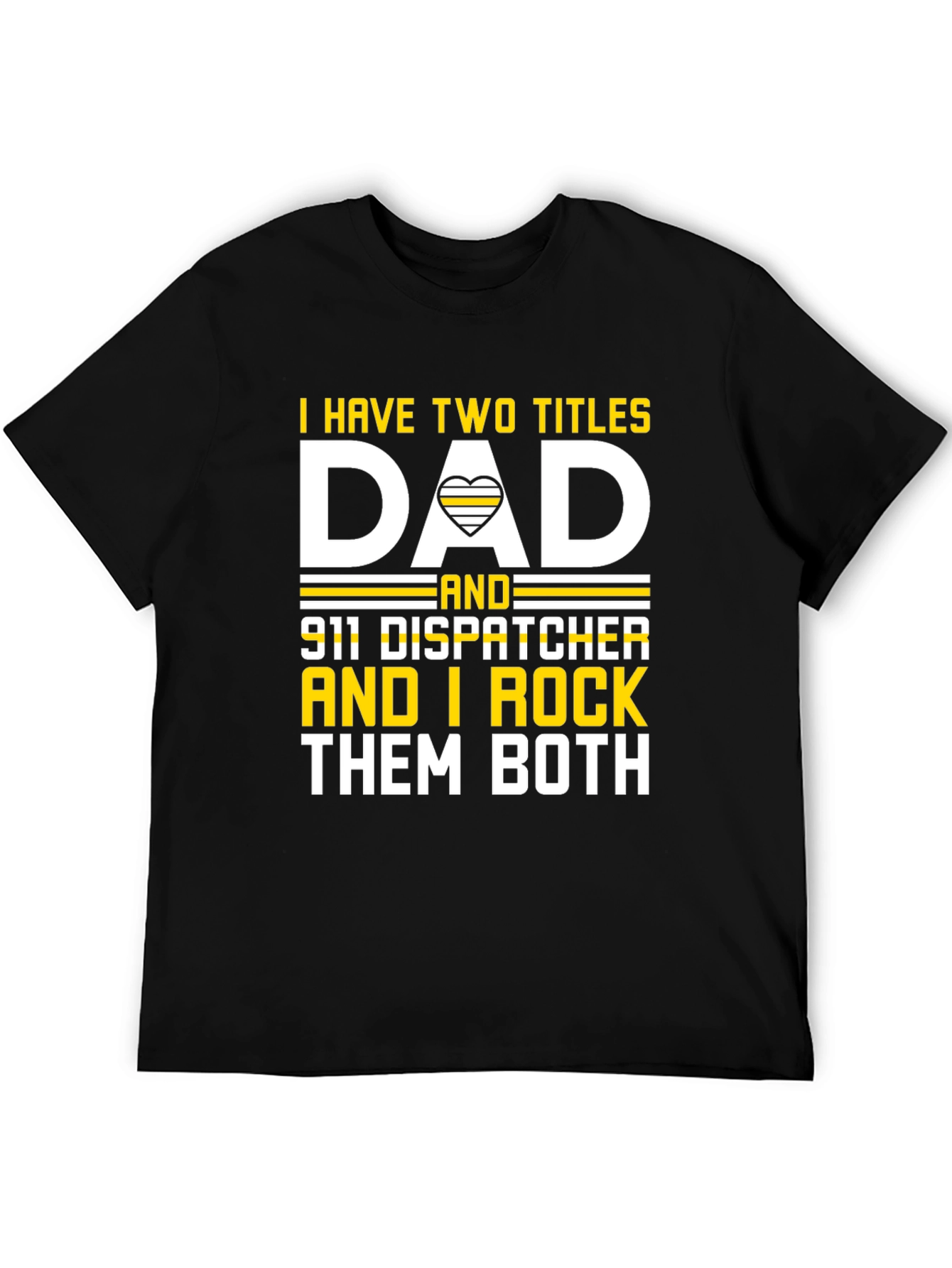 Dad and 911 Dispatcher T-Shirt