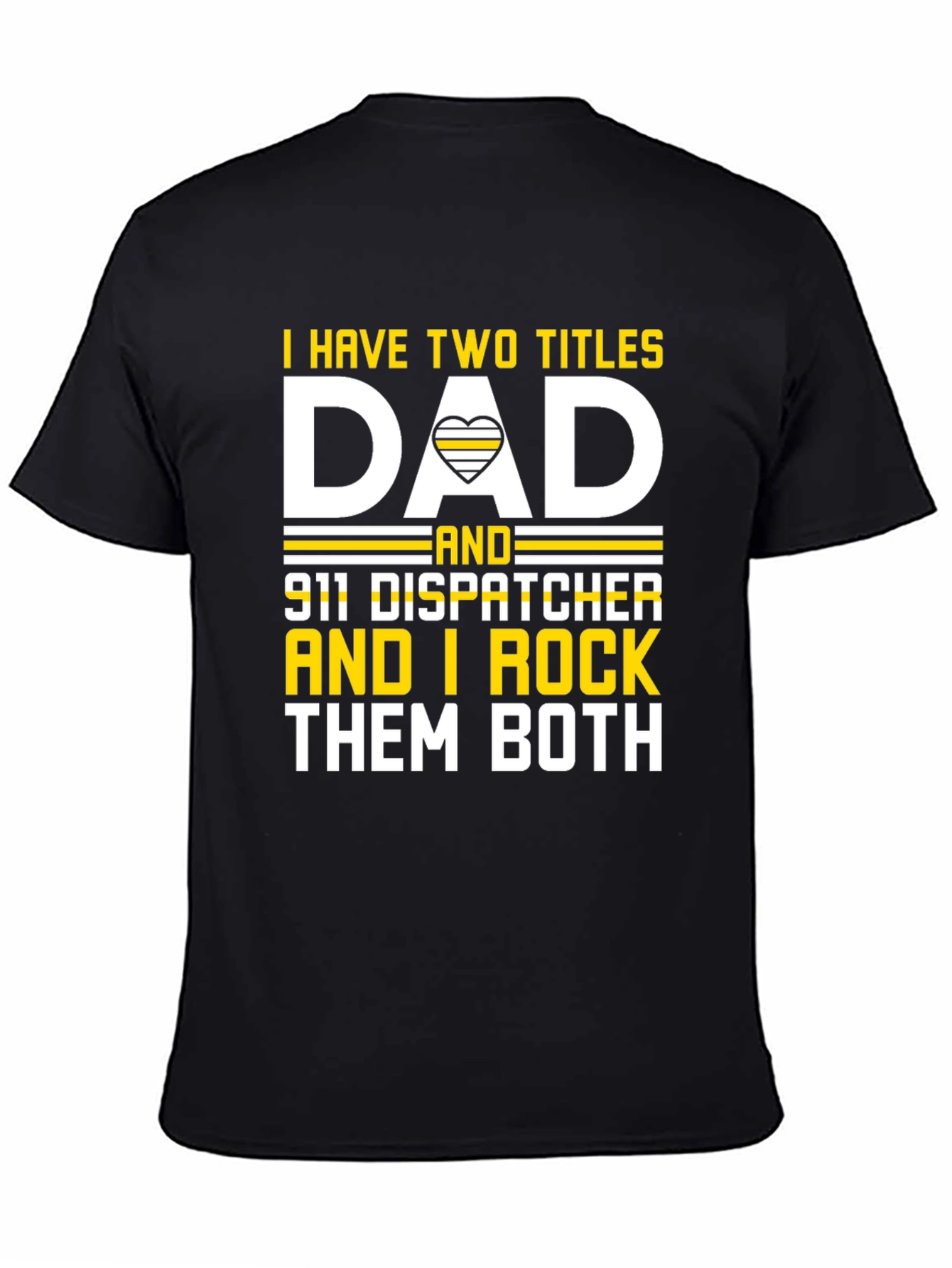 Dad and 911 Dispatcher T-Shirt