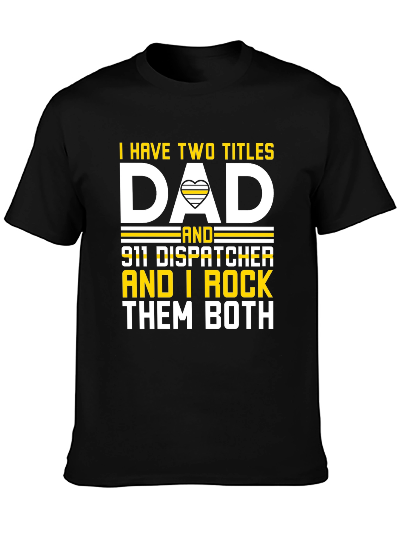 Dad and 911 Dispatcher T-Shirt