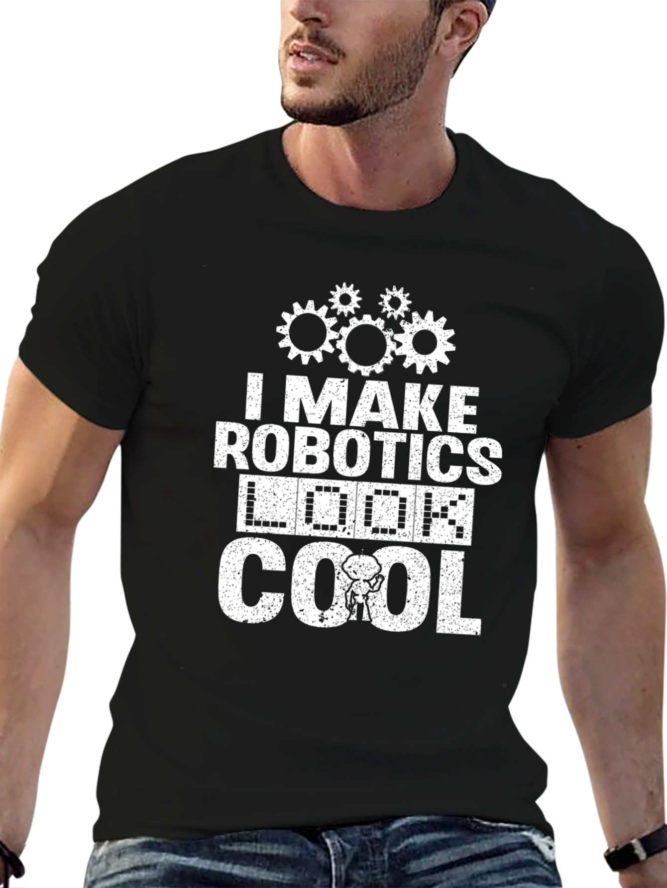 I Make Robotics Look Cool T-Shirt Funny Robot Tee