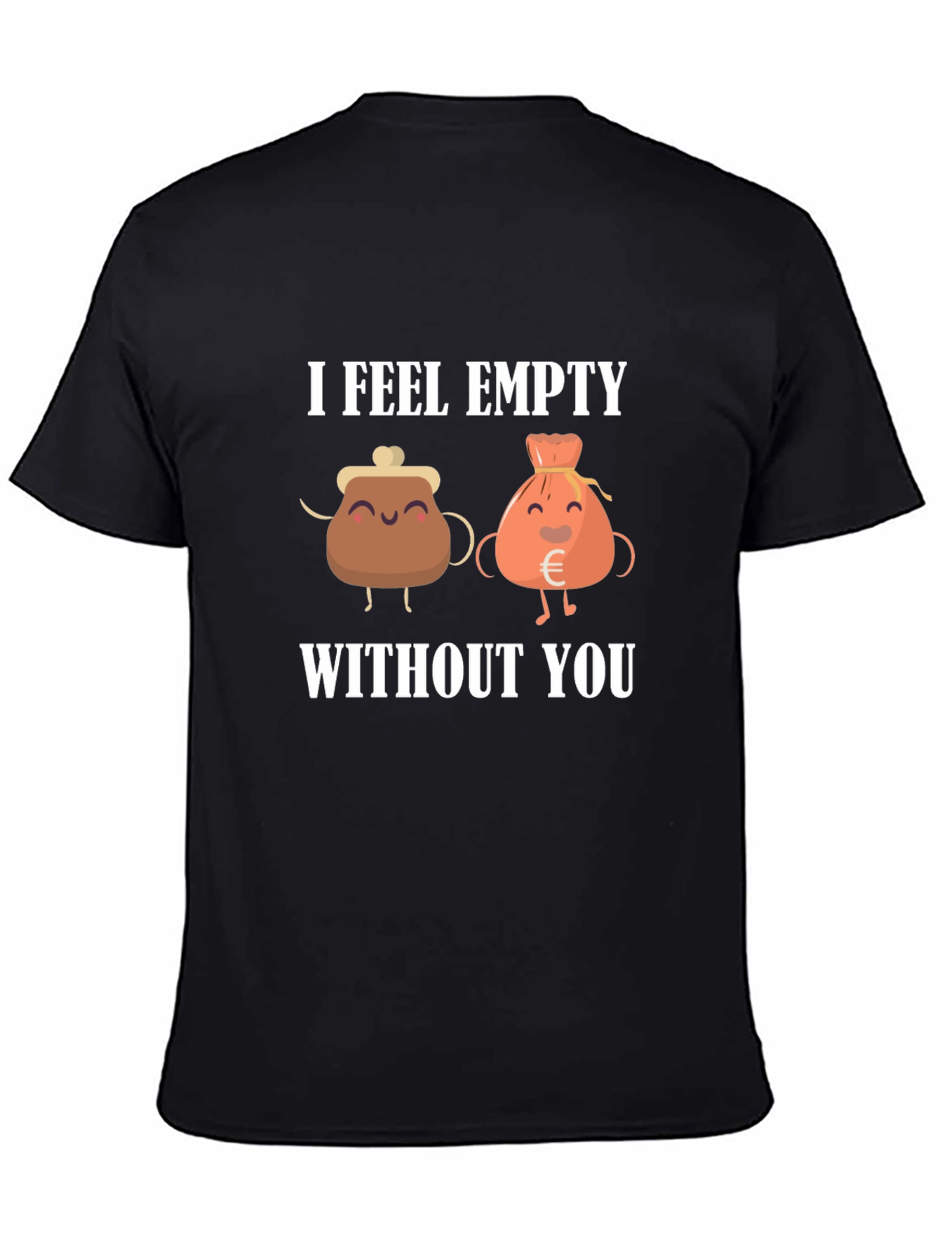I Feel Empty Without You Black T-Shirt