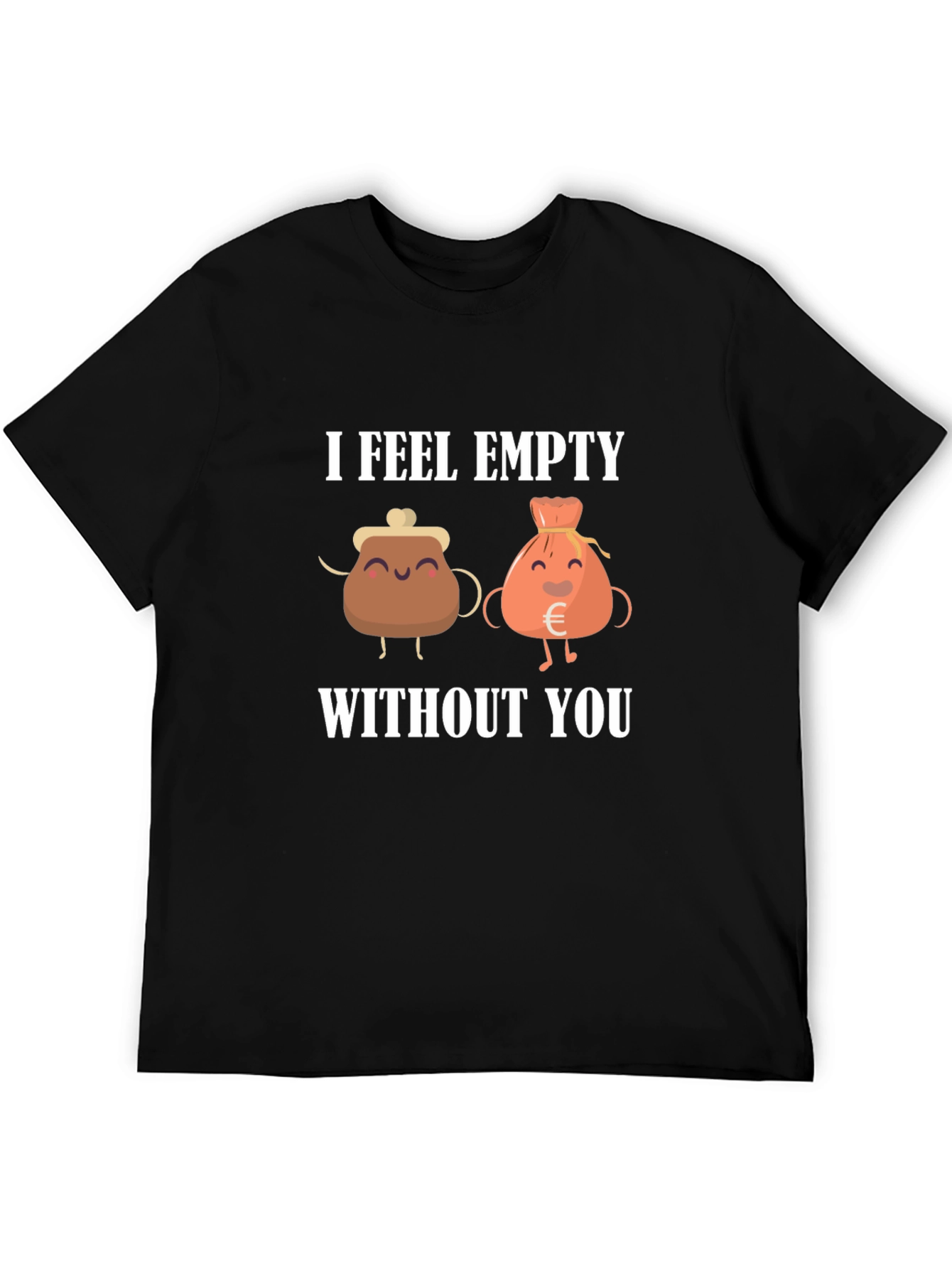 I Feel Empty Without You Black T-Shirt