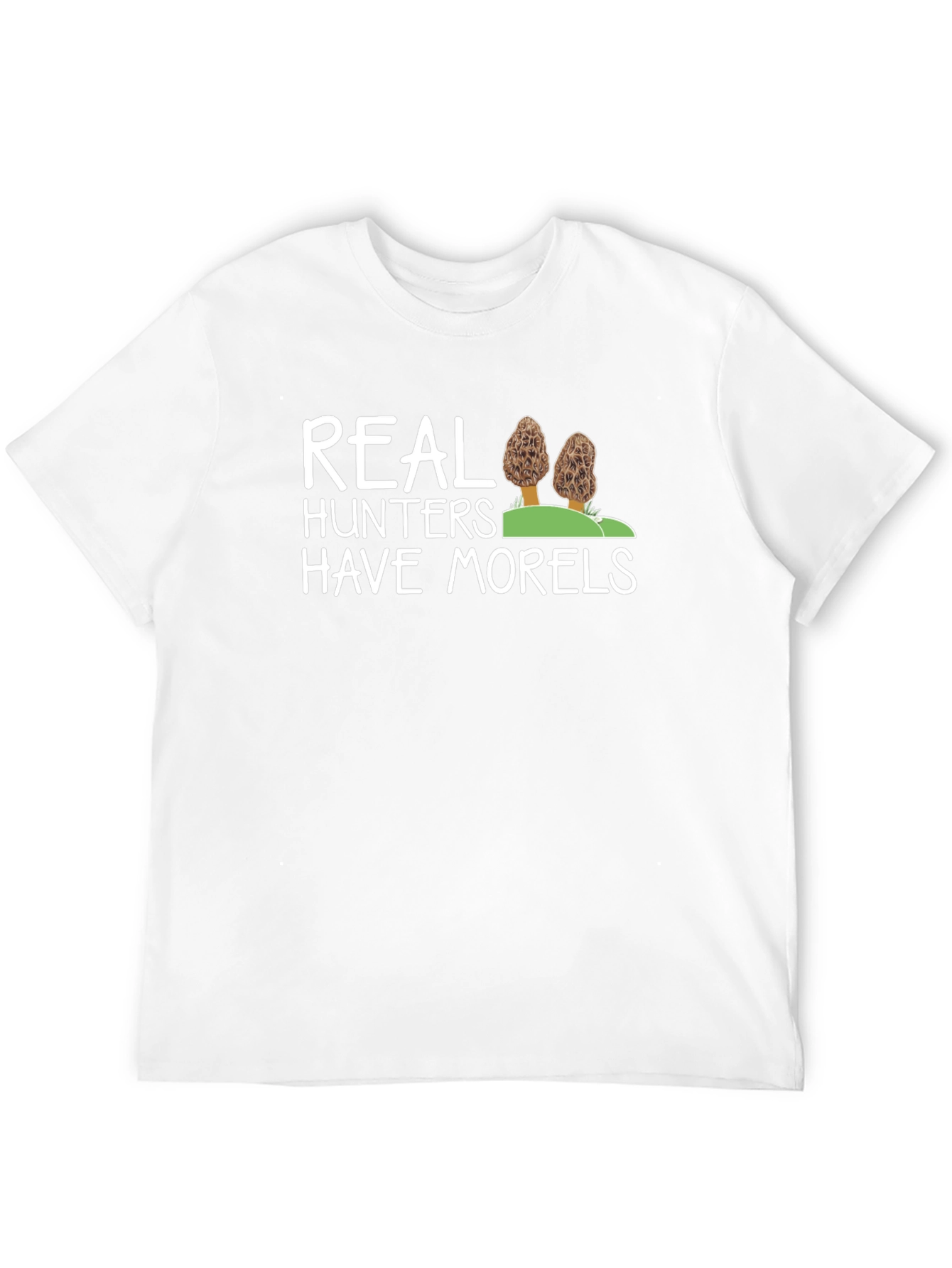 Real Hunters Have Morels T-Shirt Mushroom Hunting Tee