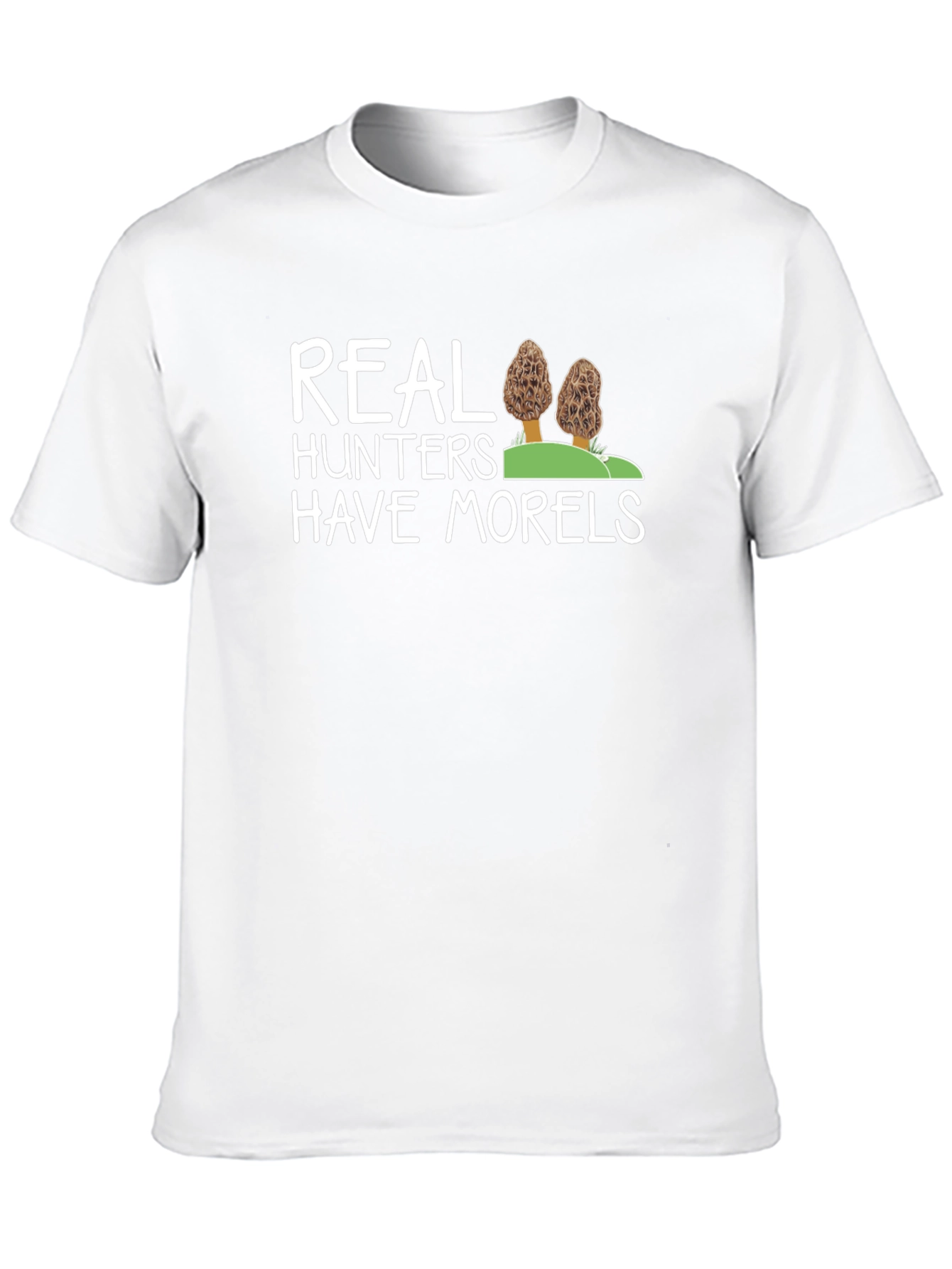 Real Hunters Have Morels T-Shirt Mushroom Hunting Tee