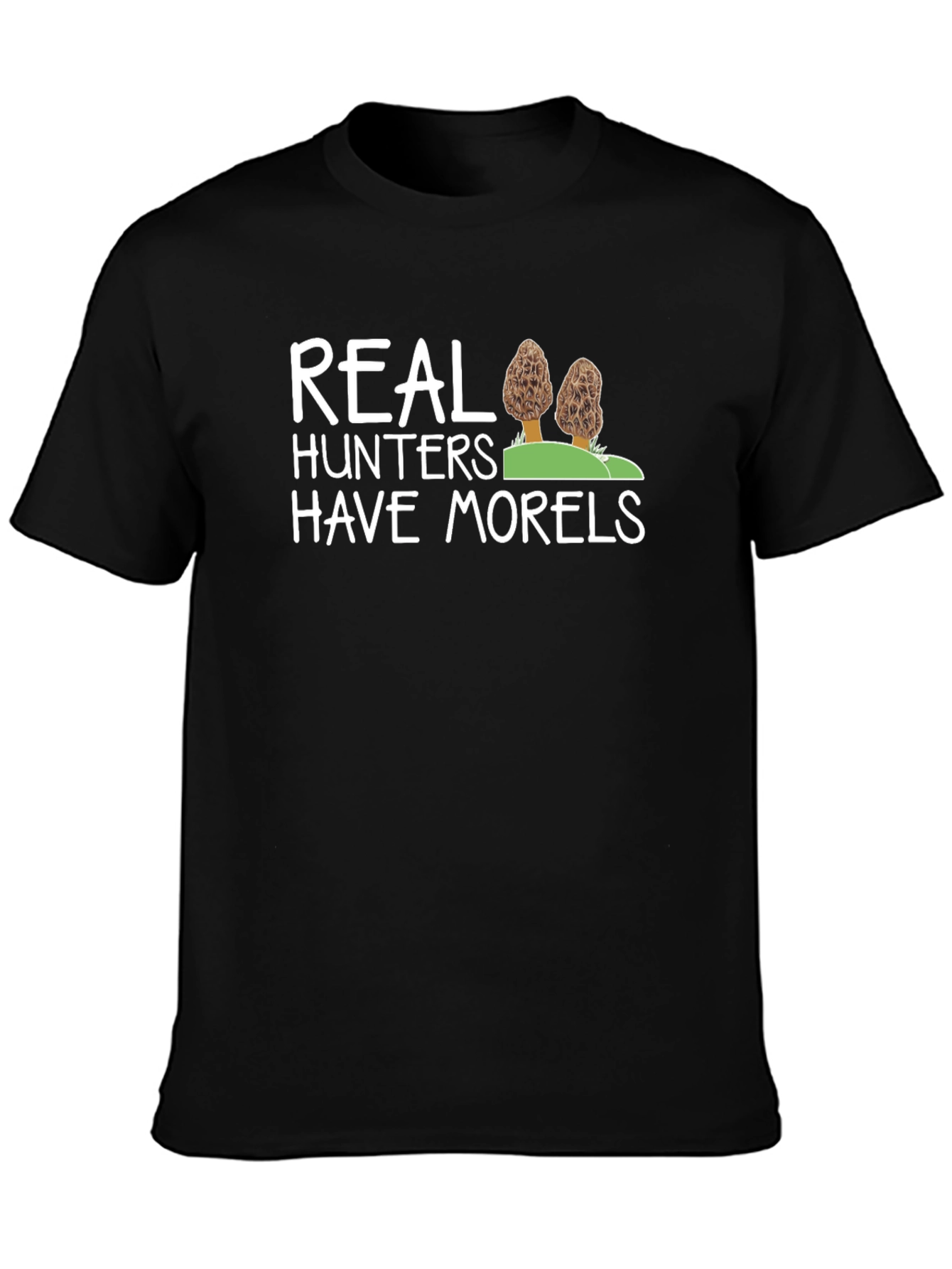 Real Hunters Have Morels T-Shirt Mushroom Hunting Tee