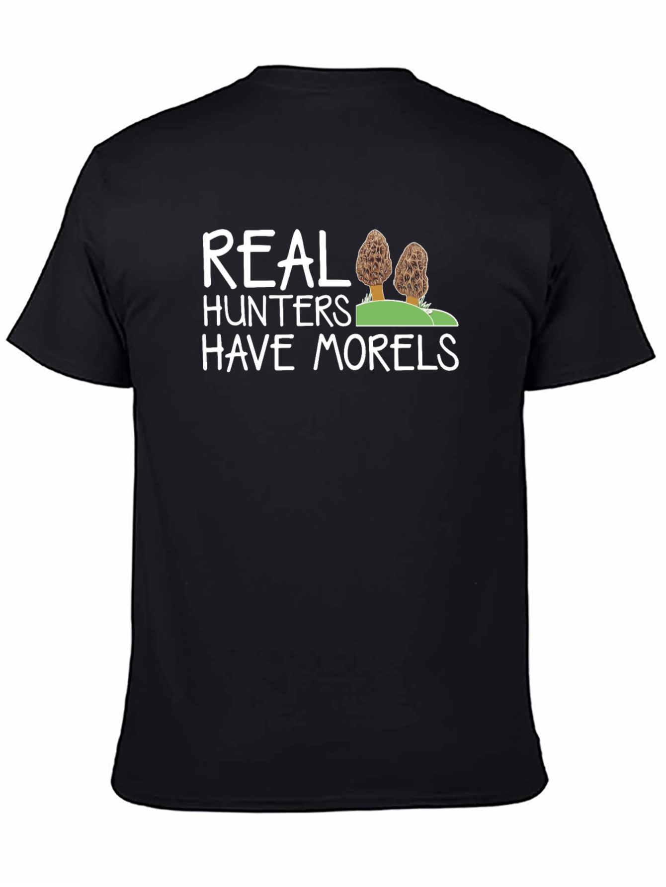 Real Hunters Have Morels T-Shirt Mushroom Hunting Tee