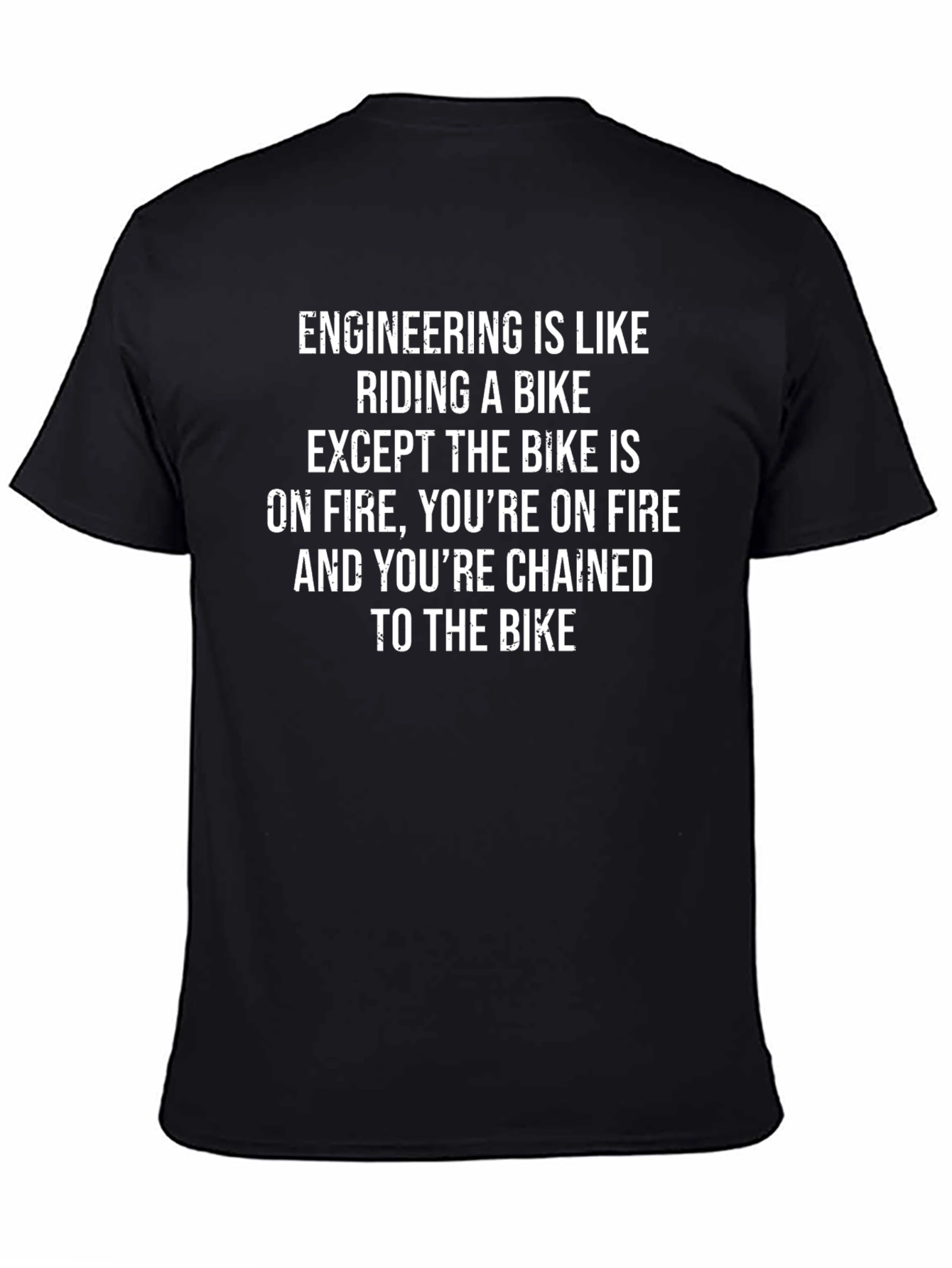 Engineering Is Like Riding A Bike T-Shirt