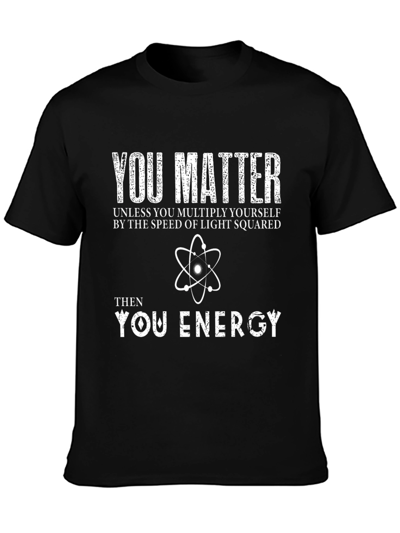 You Matter Then Energy Black Graphic Tee