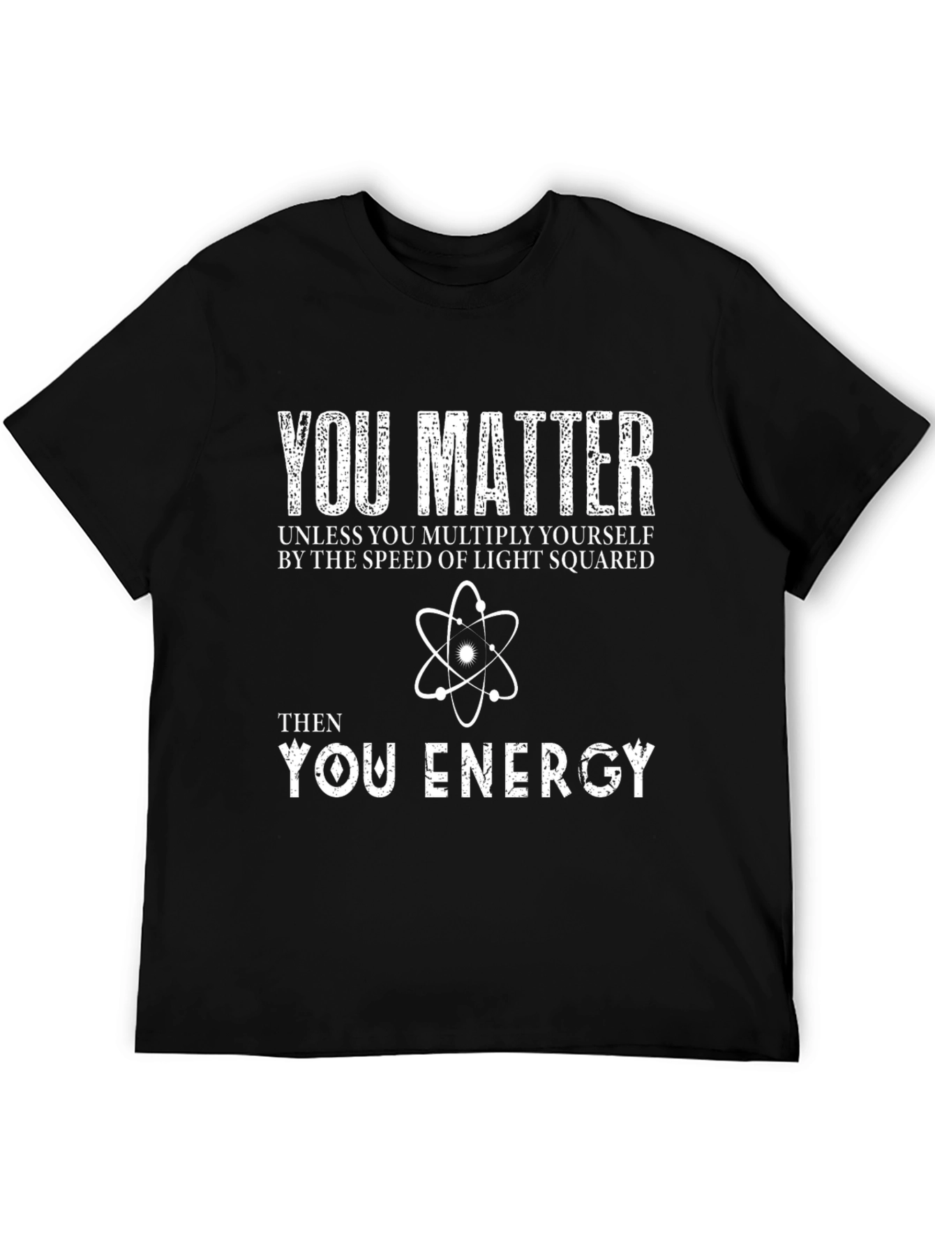 You Matter Then Energy Black Graphic Tee
