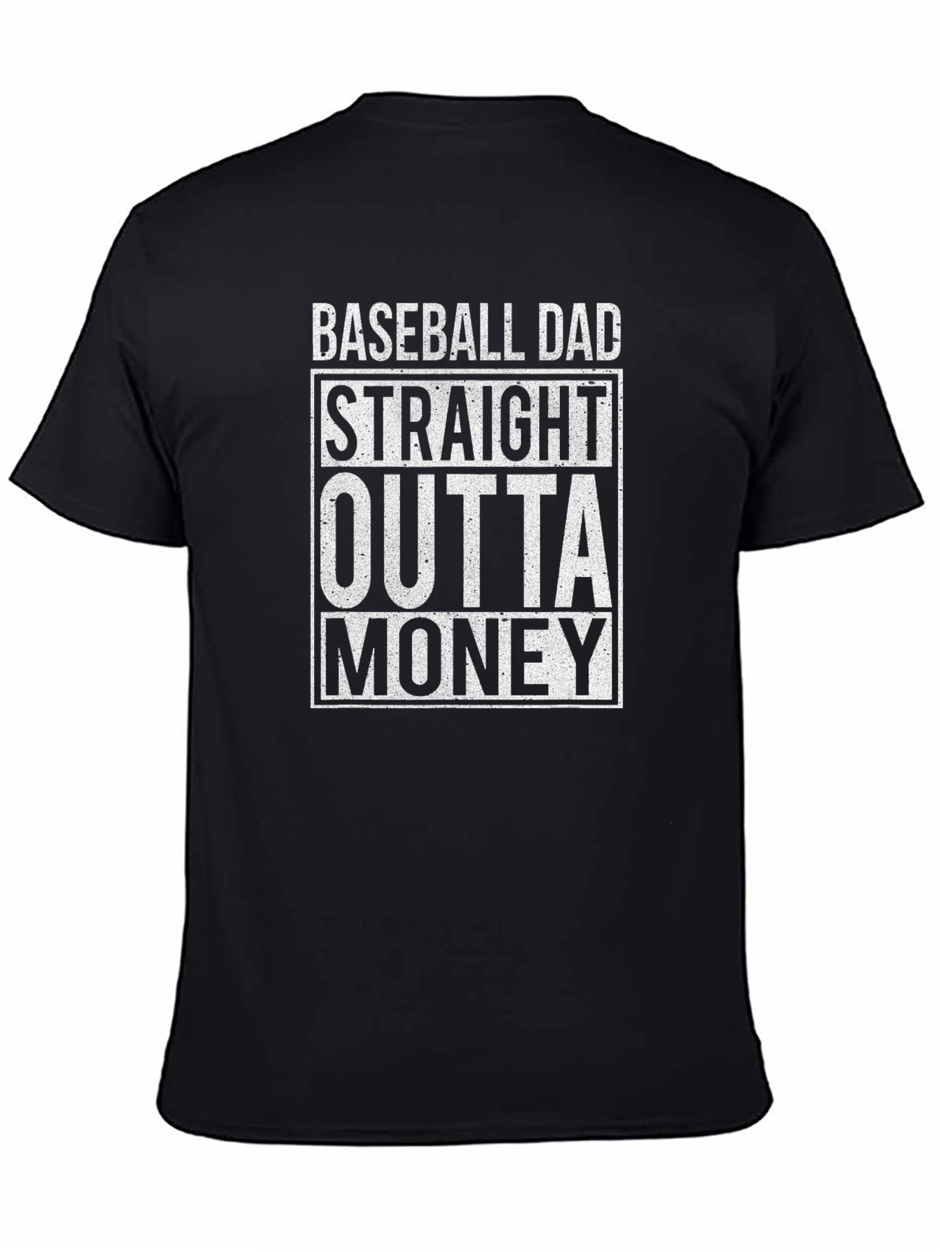 Baseball Dad Straight Outta Money T-Shirt