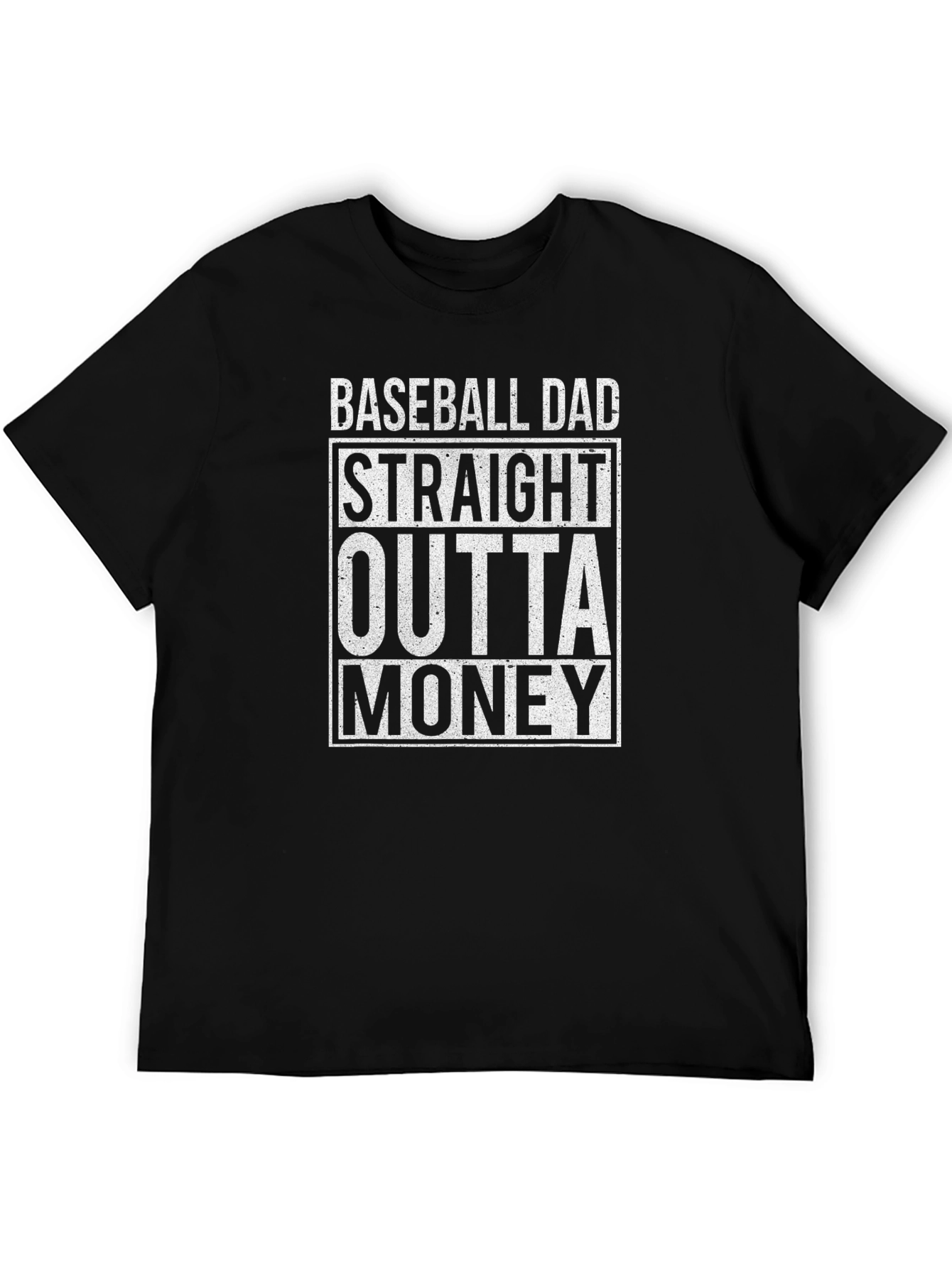 Baseball Dad Straight Outta Money T-Shirt