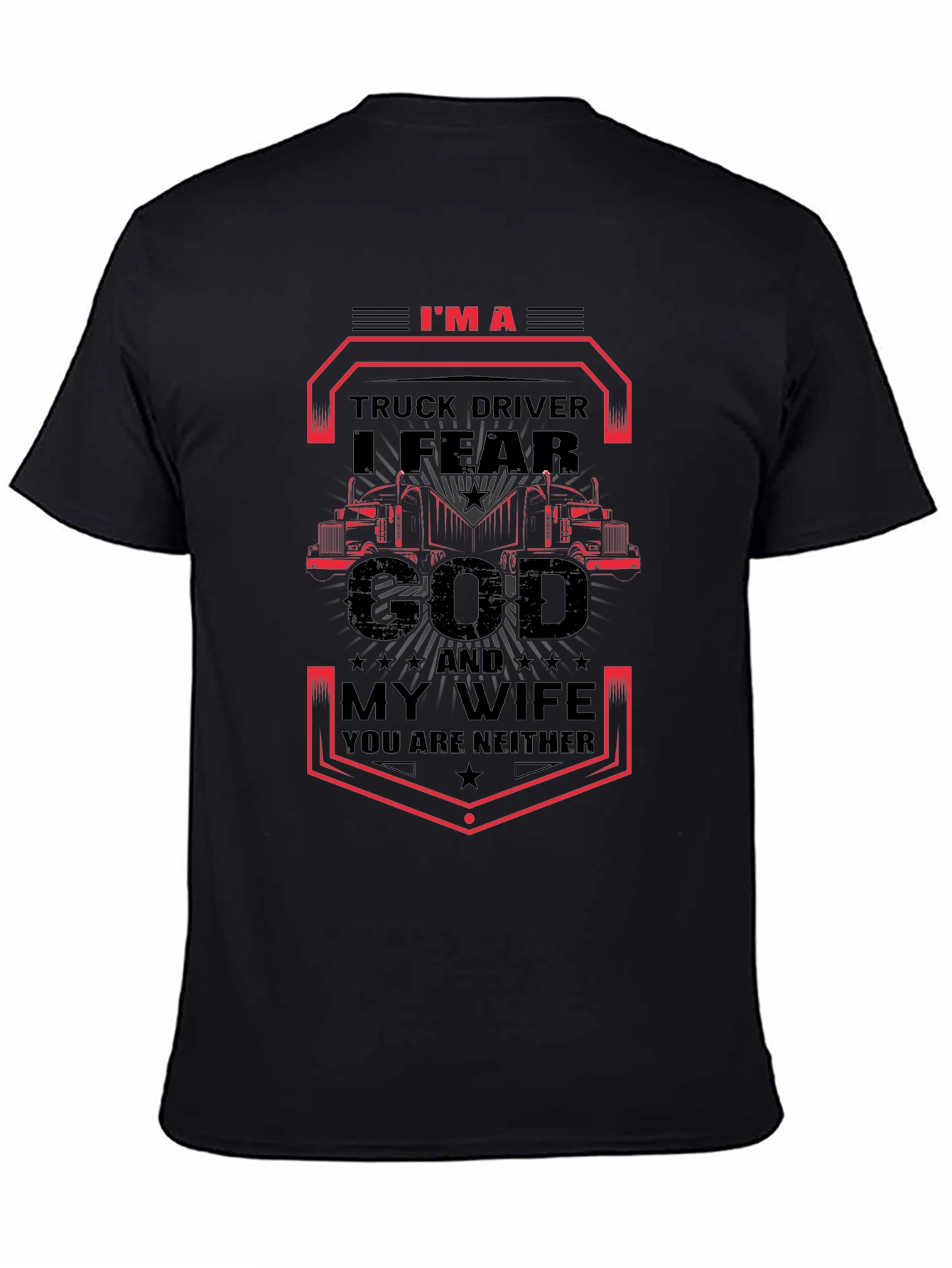 I Fear God & My Wife Trucker T-Shirt