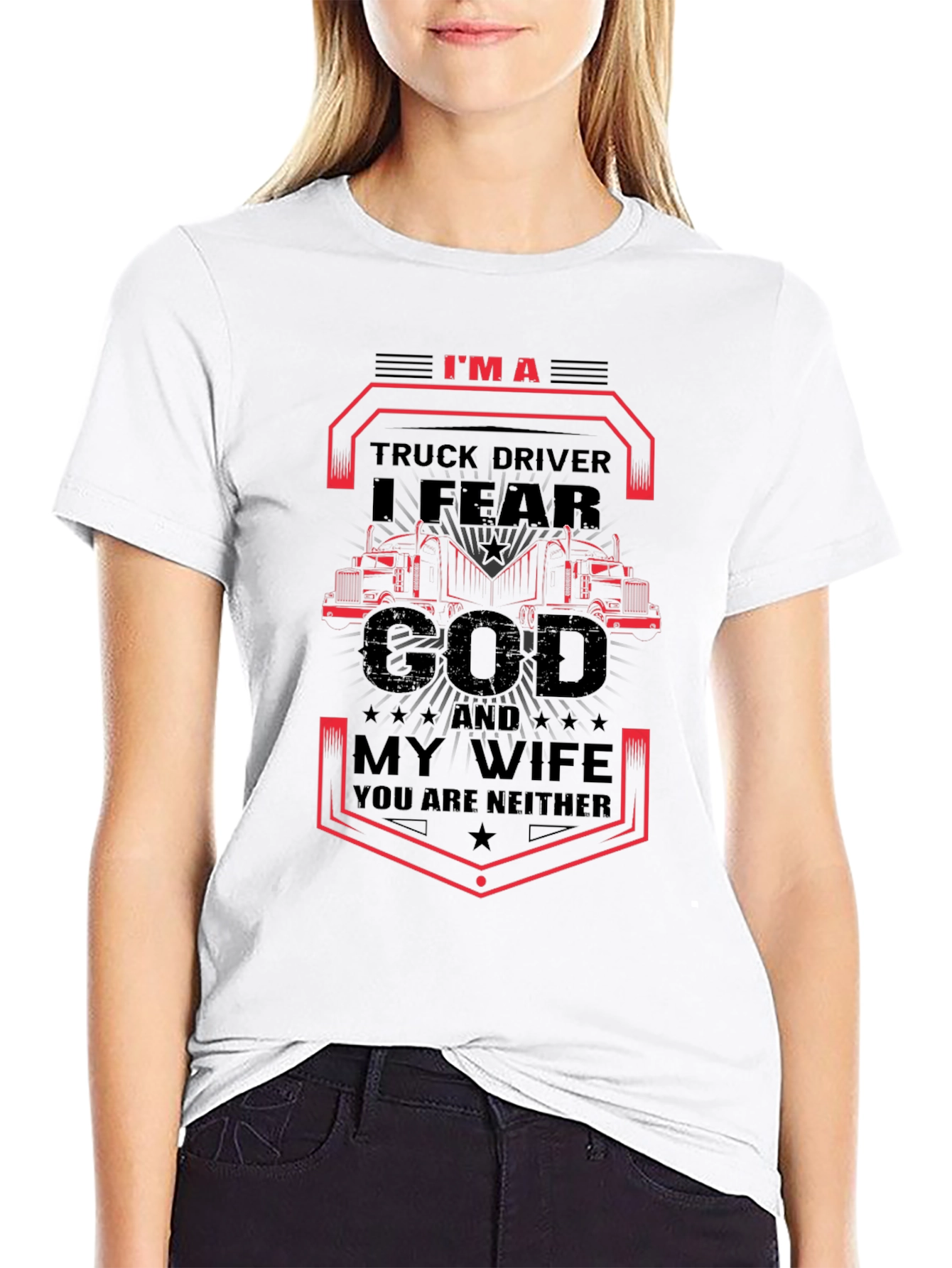 I Fear God & My Wife Trucker T-Shirt
