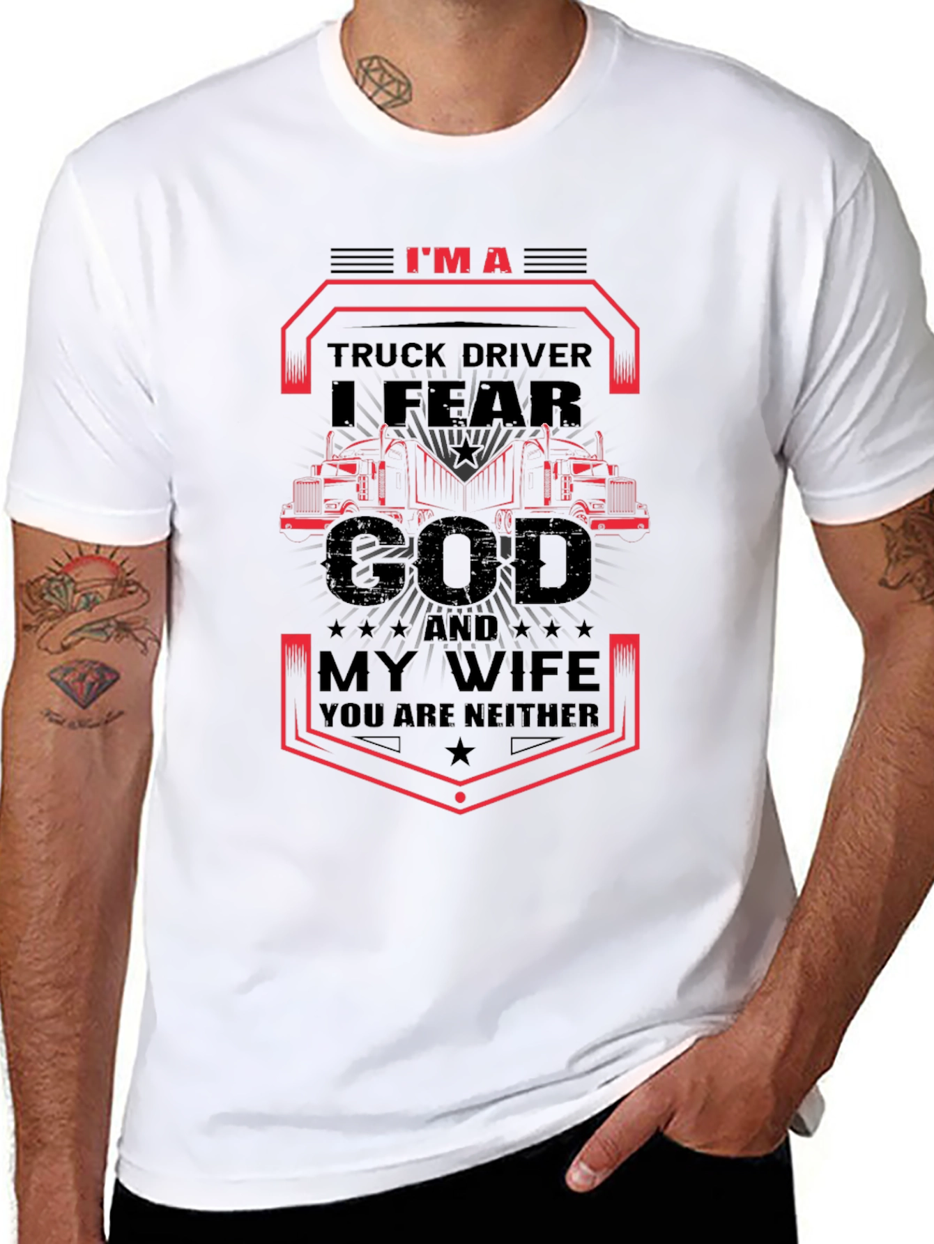I Fear God & My Wife Trucker T-Shirt