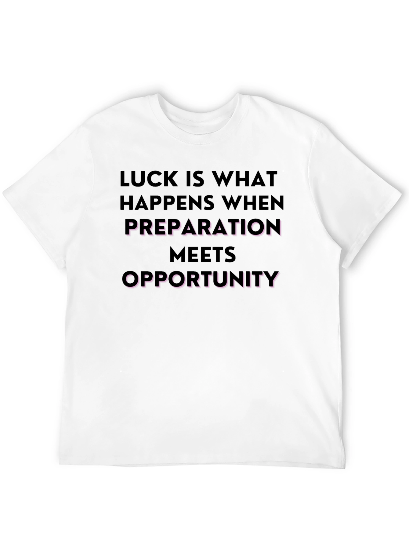 Luck is Opportunity T-Shirt
