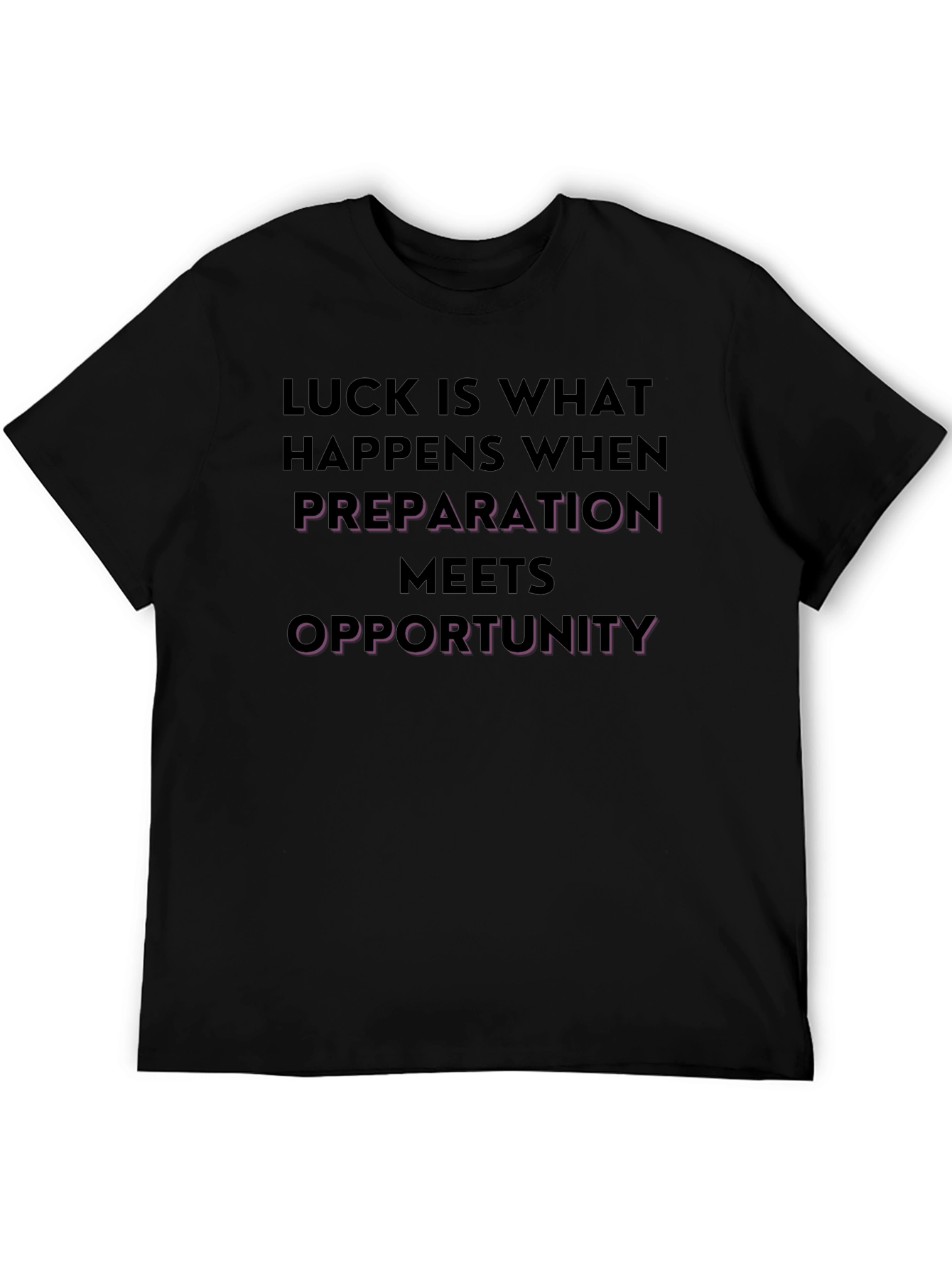 Luck is Opportunity T-Shirt