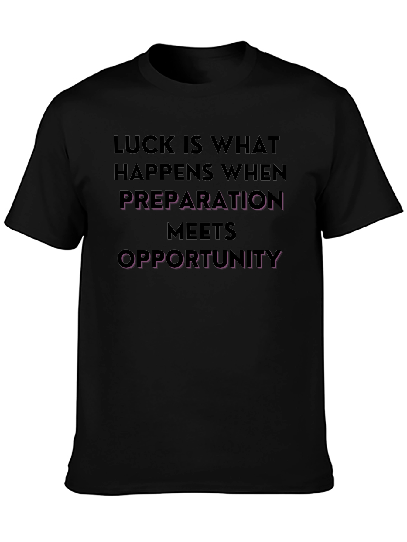 Luck is Opportunity T-Shirt