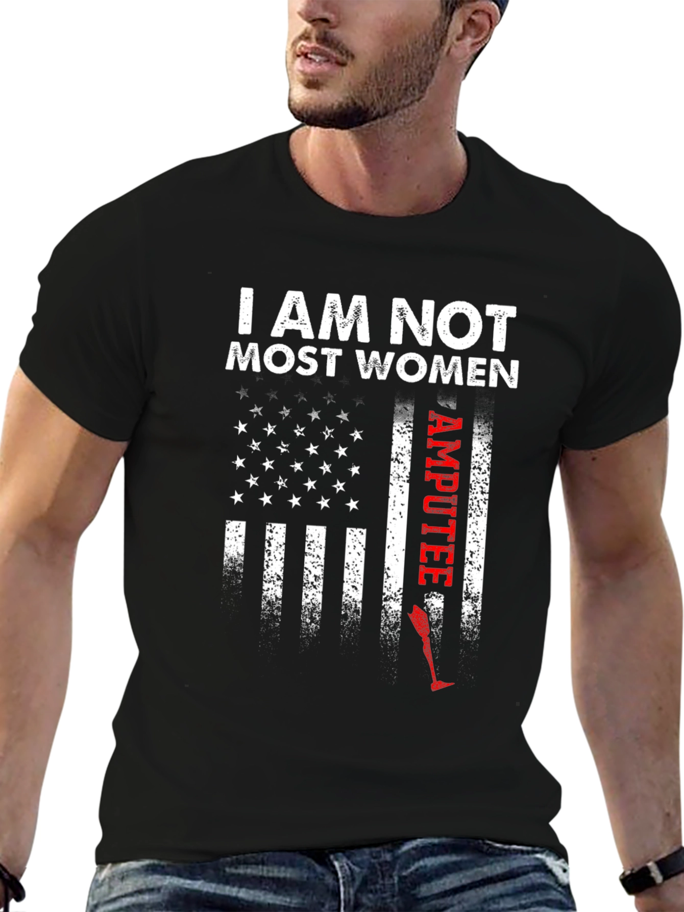 I Am Not Most Women Amputee Graphic Tee