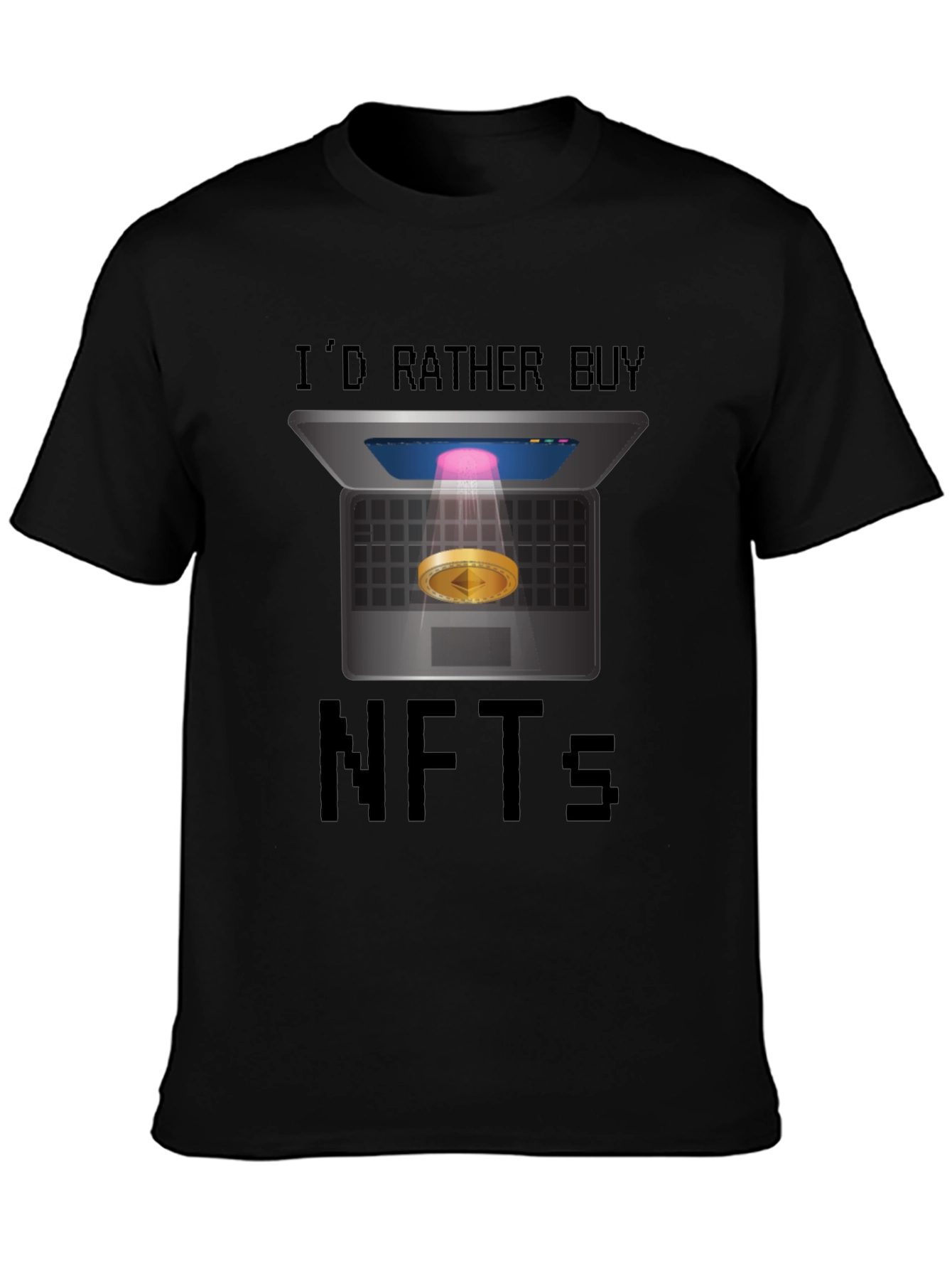 Id Rather Buy NFTs T-Shirt - Crypto Humor