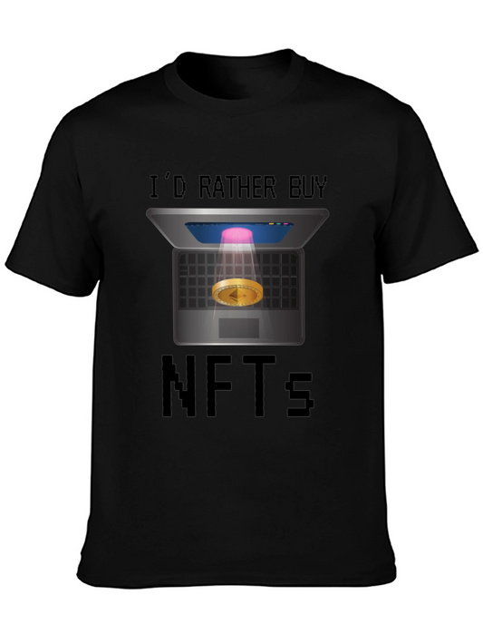 Id Rather Buy NFTs T-Shirt - Crypto Humor