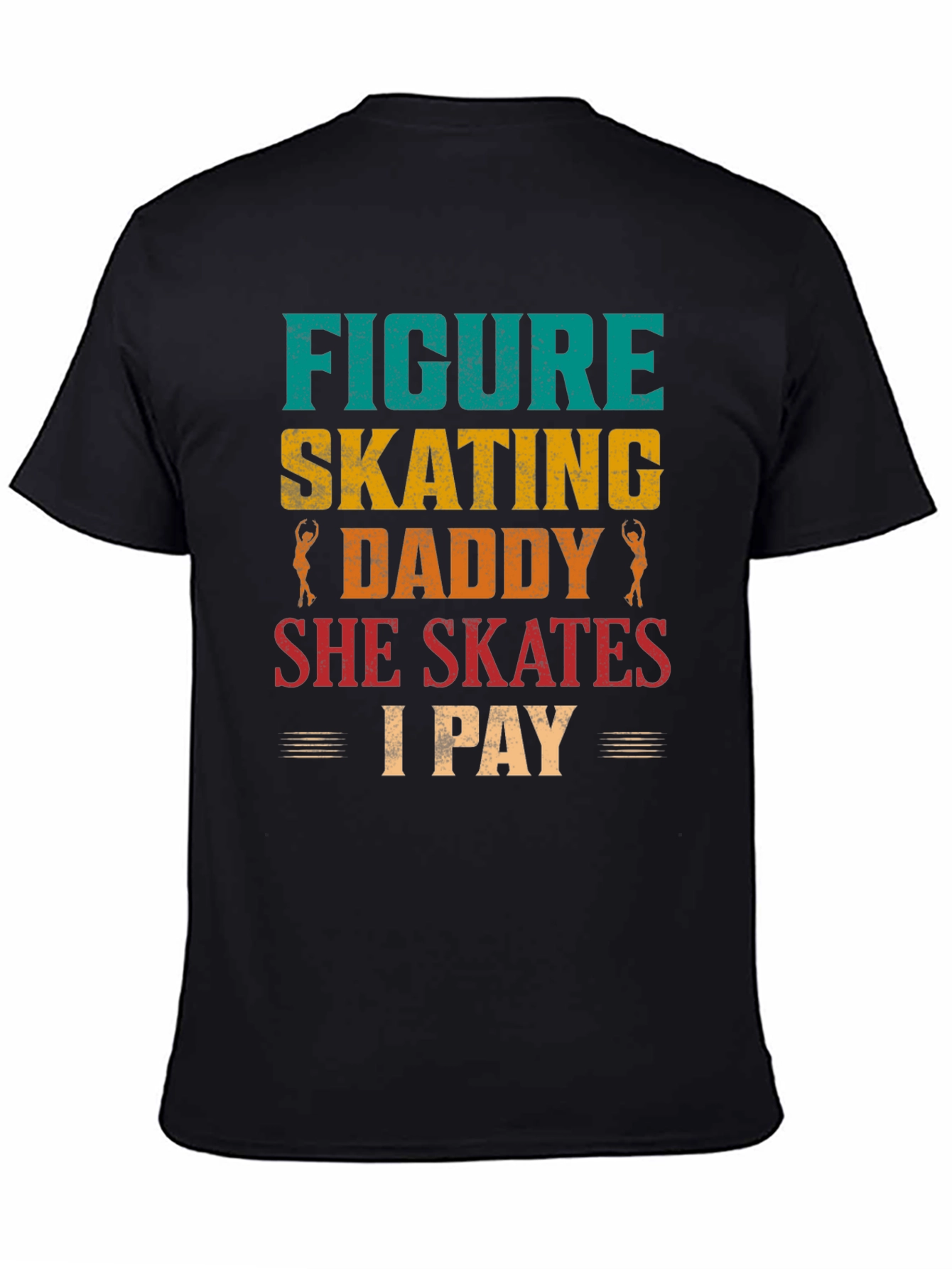 Figure Skating Daddy T-Shirt - Skater Dad Tee