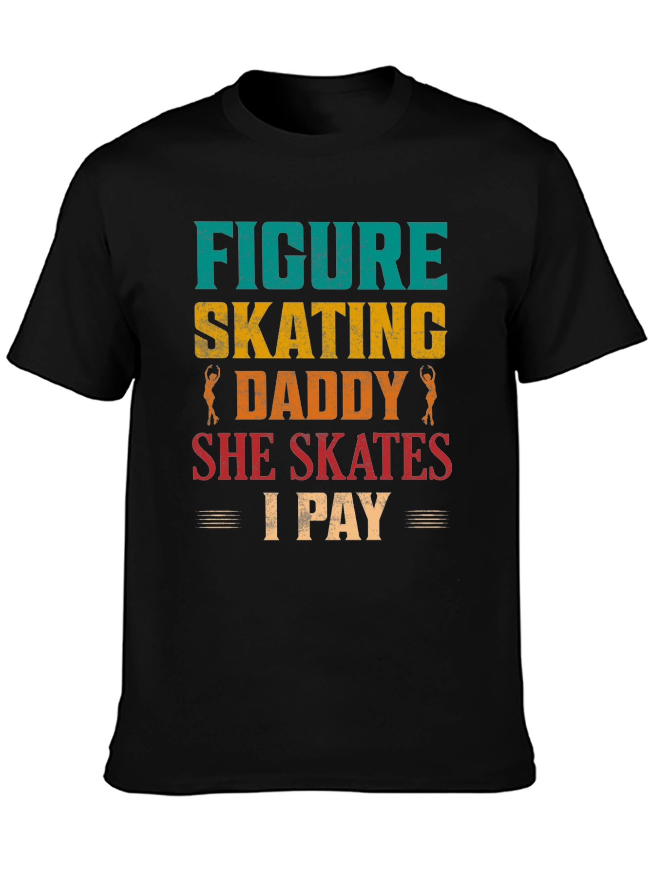 Figure Skating Daddy T-Shirt - Skater Dad Tee