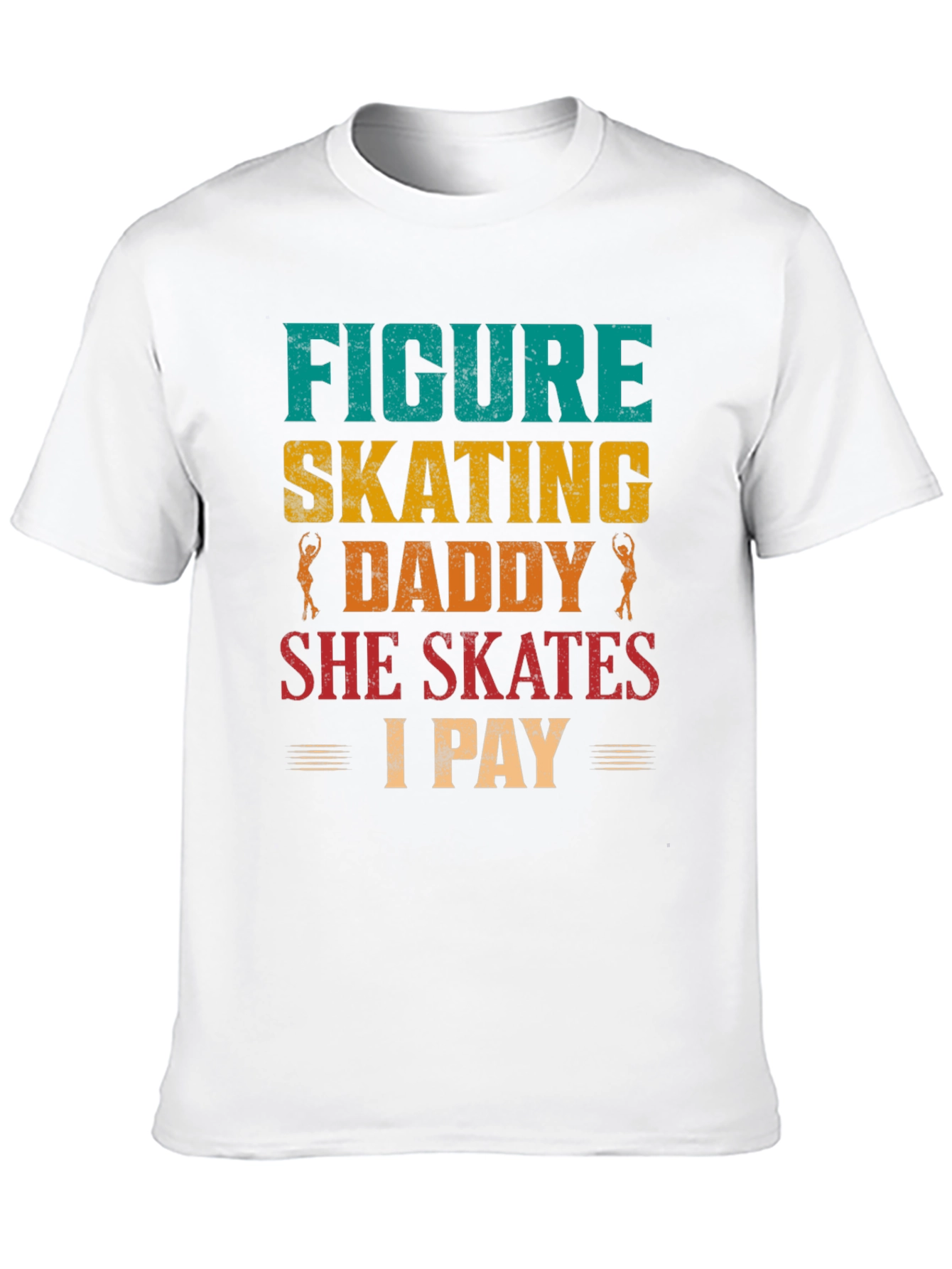 Figure Skating Daddy T-Shirt - Skater Dad Tee