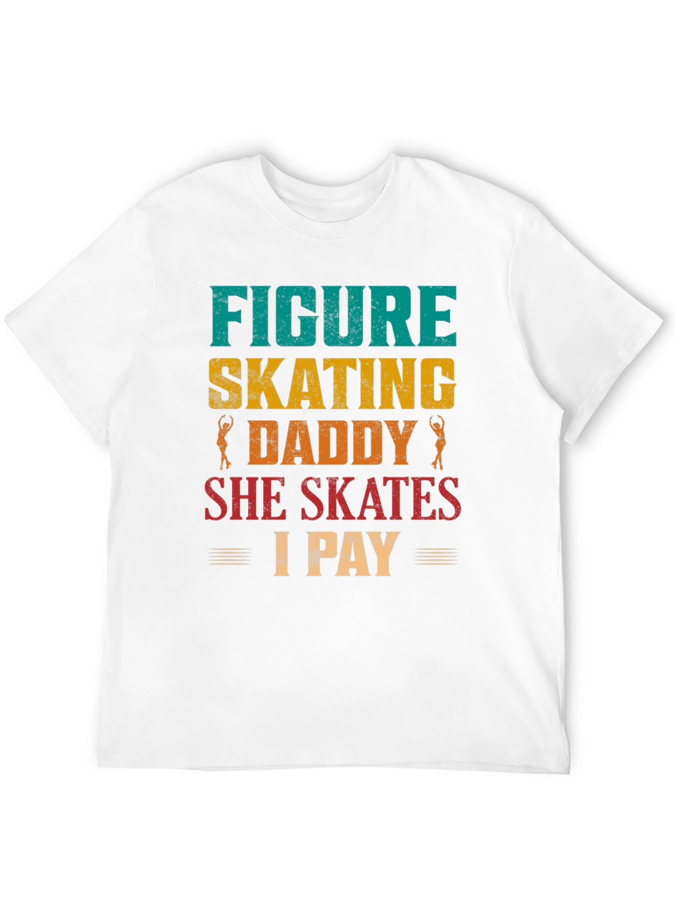 Figure Skating Daddy T-Shirt - Skater Dad Tee