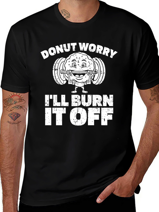 Donut Worry Ill Burn It Off T-Shirt