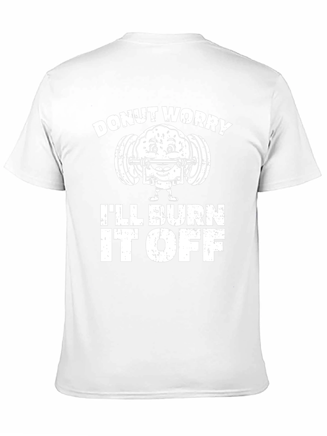 Donut Worry Ill Burn It Off T-Shirt