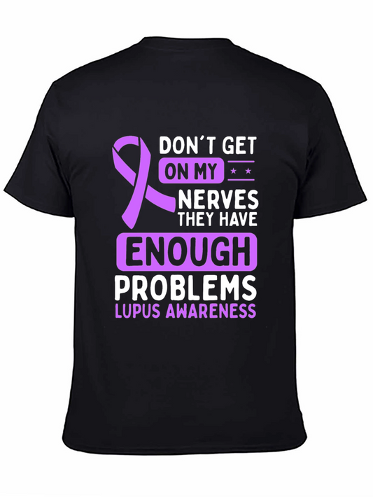 Lupus Awareness T-Shirt - Dont Get on My Nerves