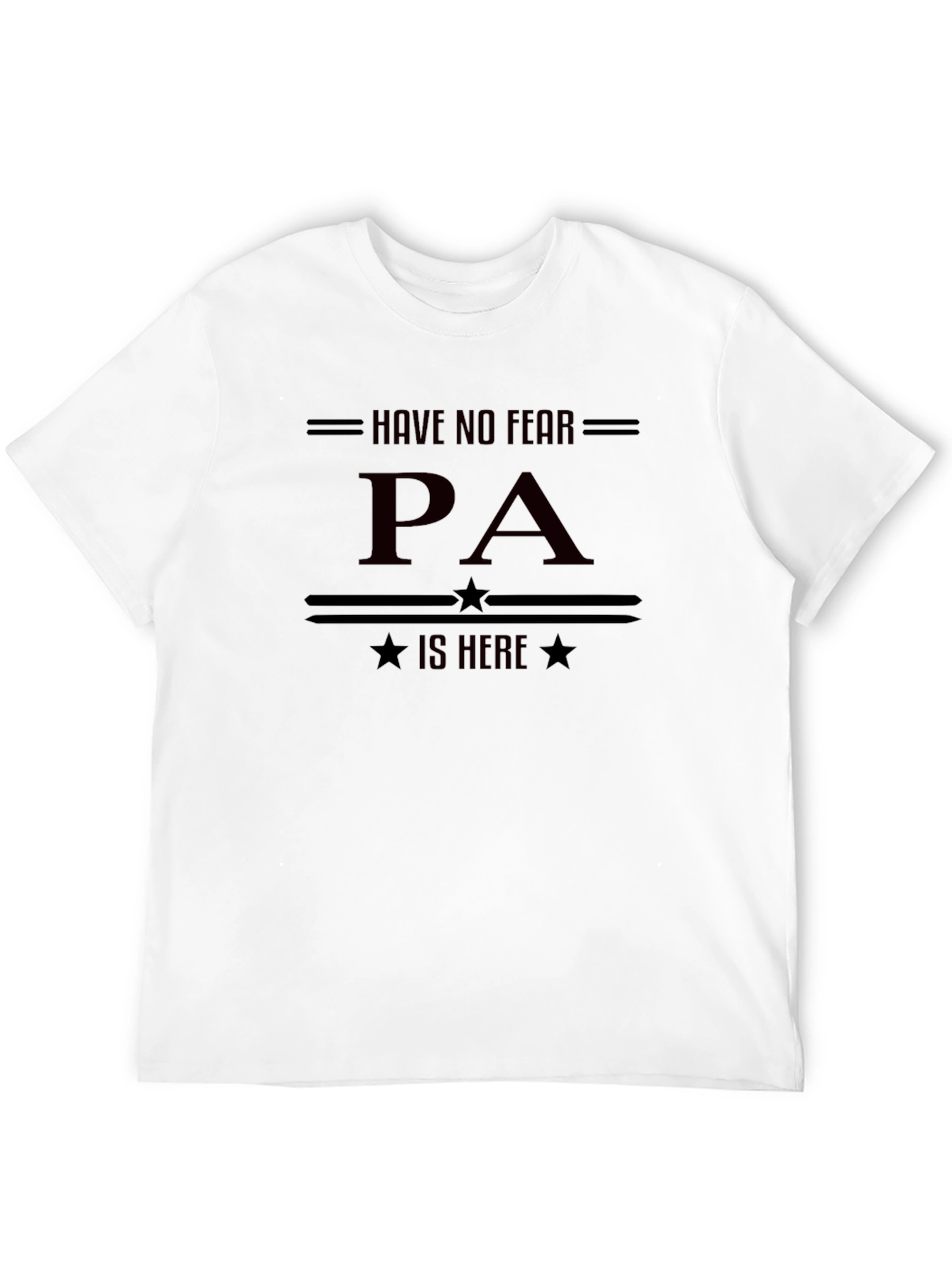 Have No Fear PA Is Here Black T-Shirt