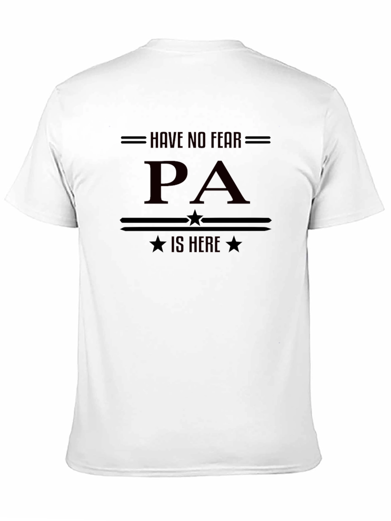 Have No Fear PA Is Here Black T-Shirt