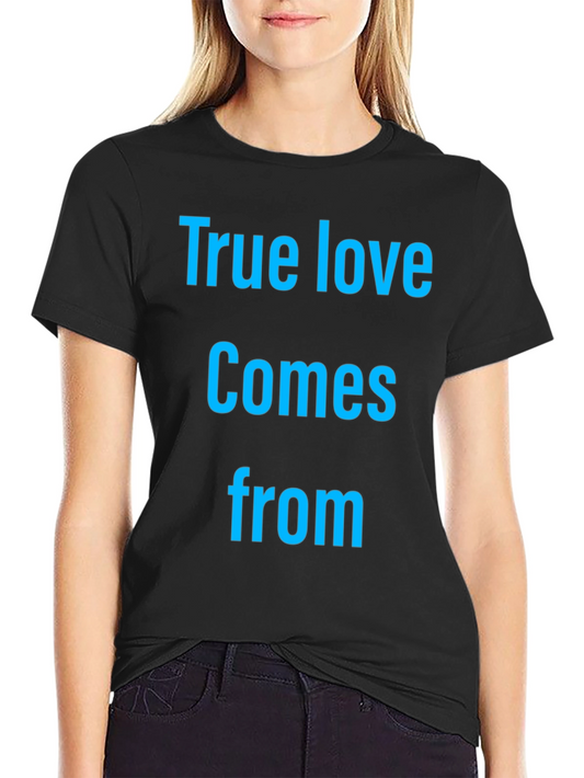 True Love T-Shirt: Soft Cotton Tee