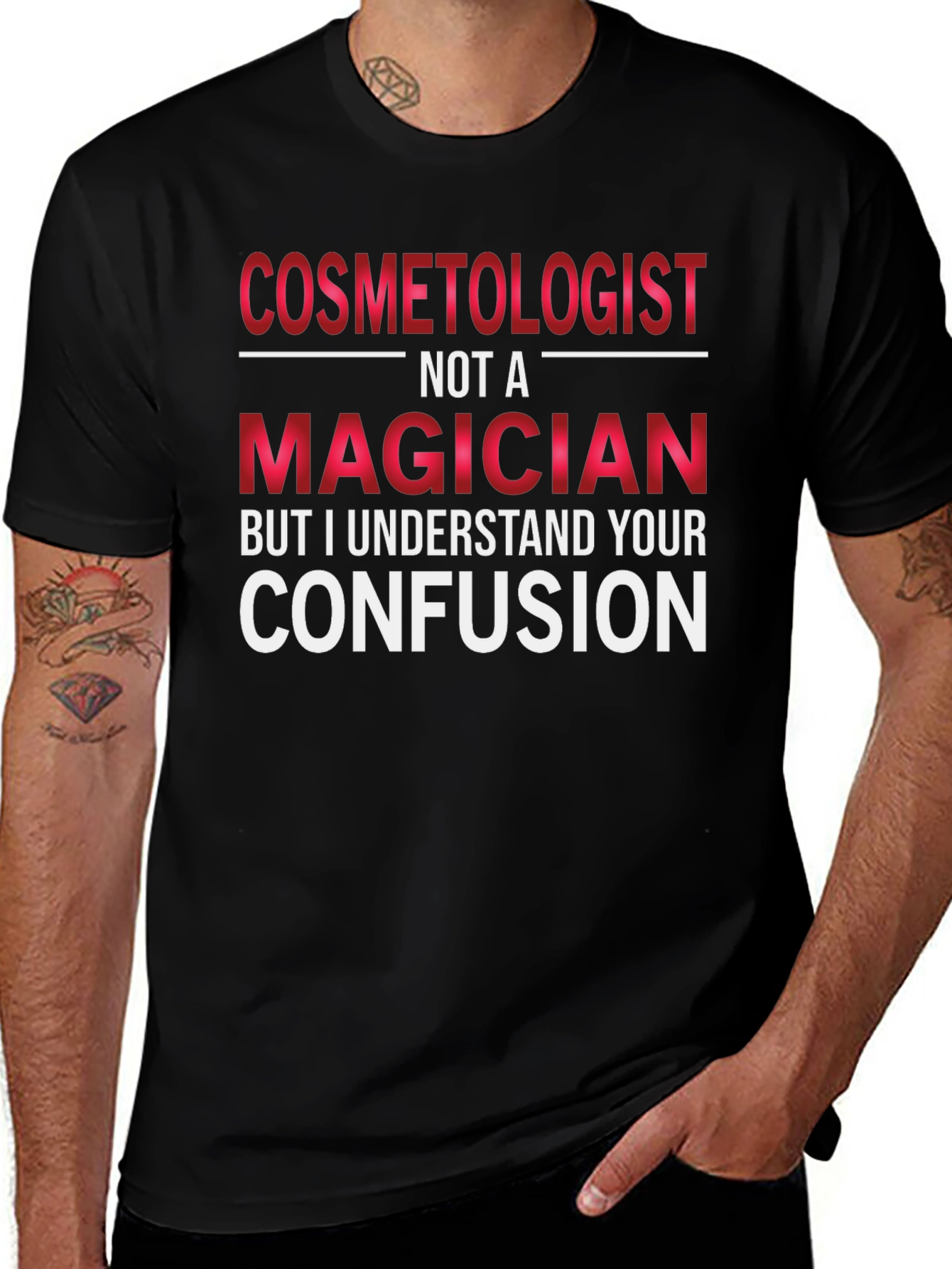 Cosmetologist Not A Magician T-Shirt
